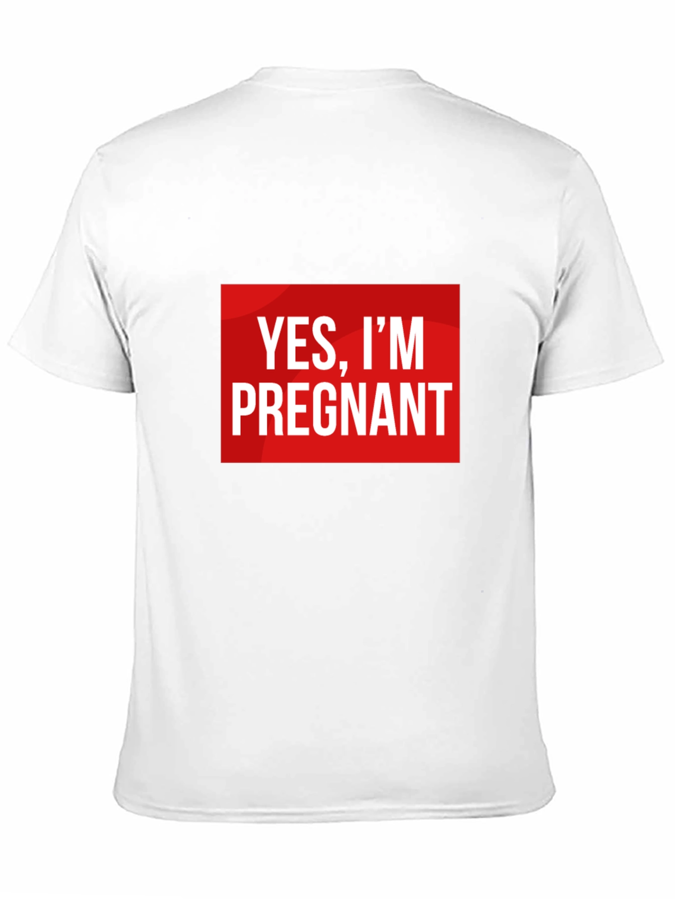 Yes Im Pregnant - Funny Pregnancy T-Shirt