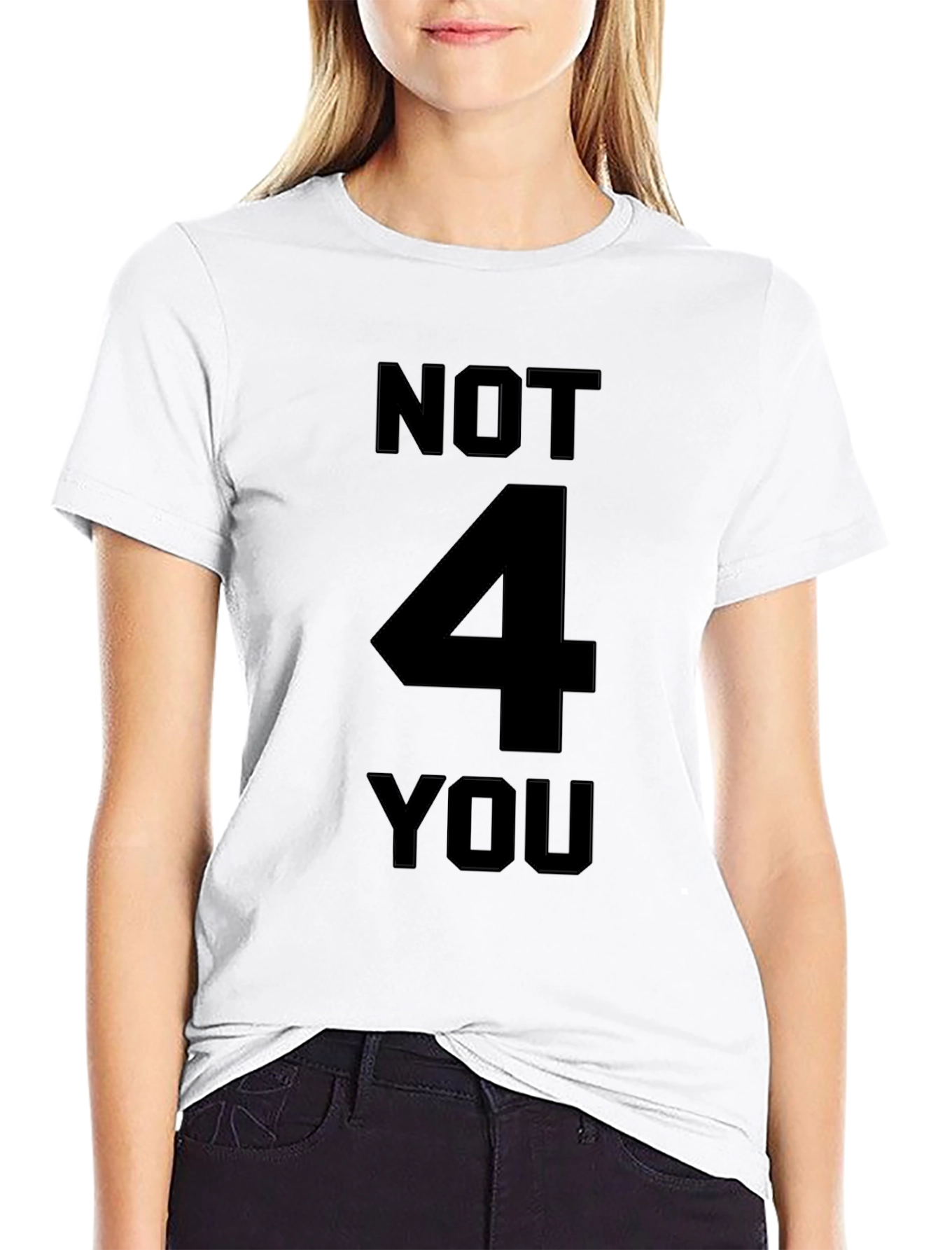 Not 4 You Graphic Tee - Black Crewneck T-Shirt