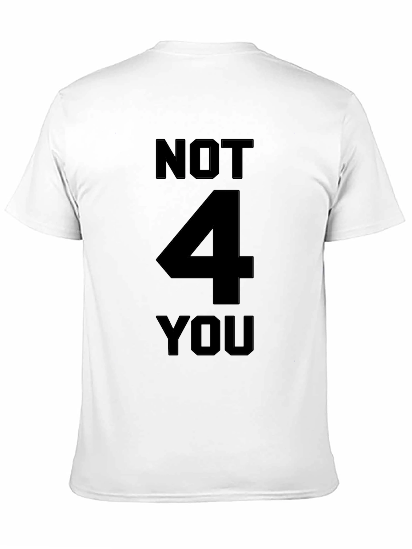 Not 4 You Graphic Tee - Black Crewneck T-Shirt