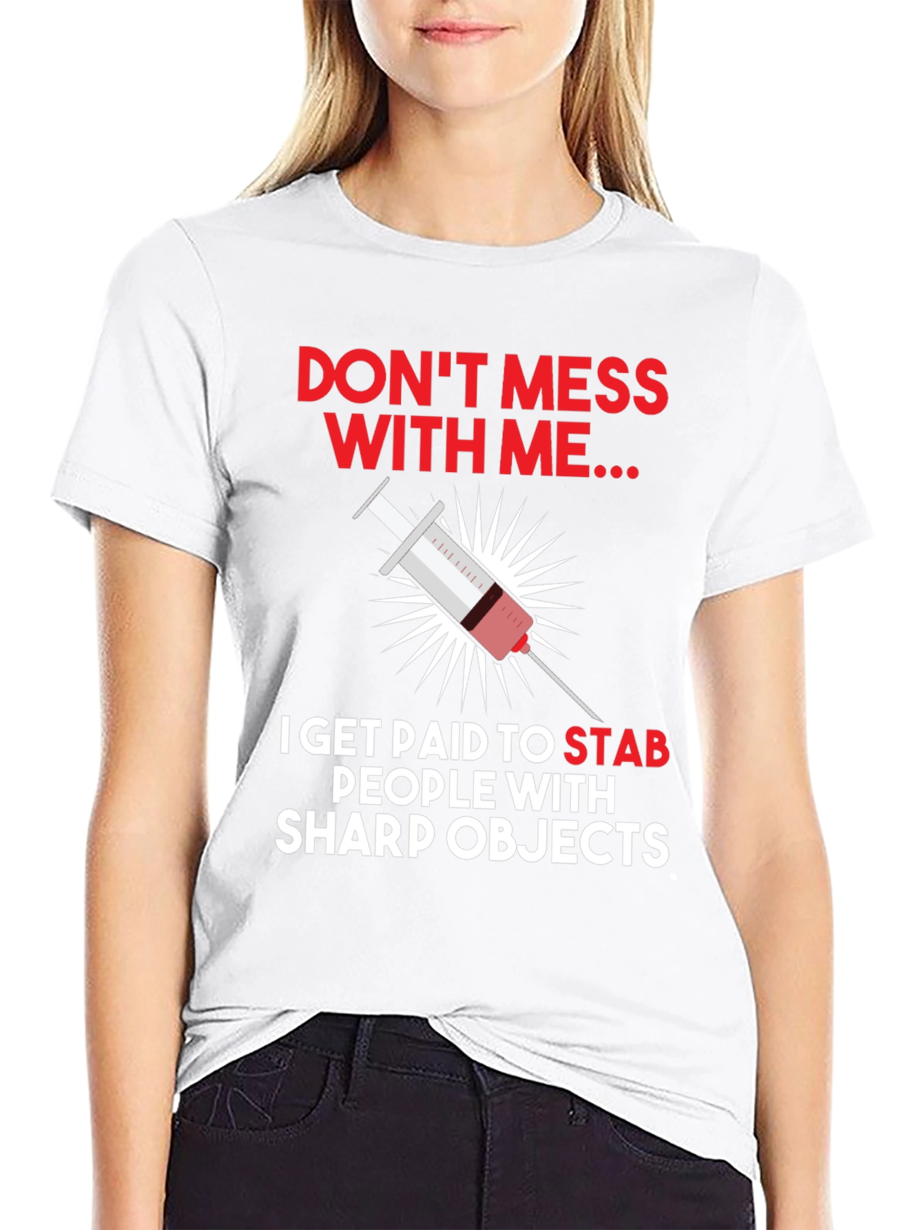 Dont Mess With Me Nurse T-Shirt