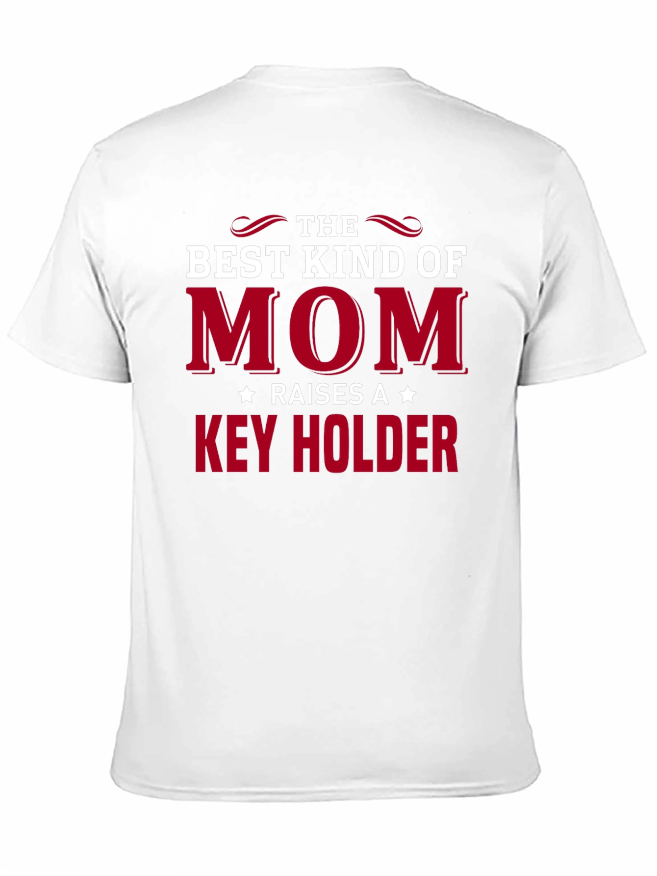 Best Kind of Mom Raises a Key Holder T-Shirt