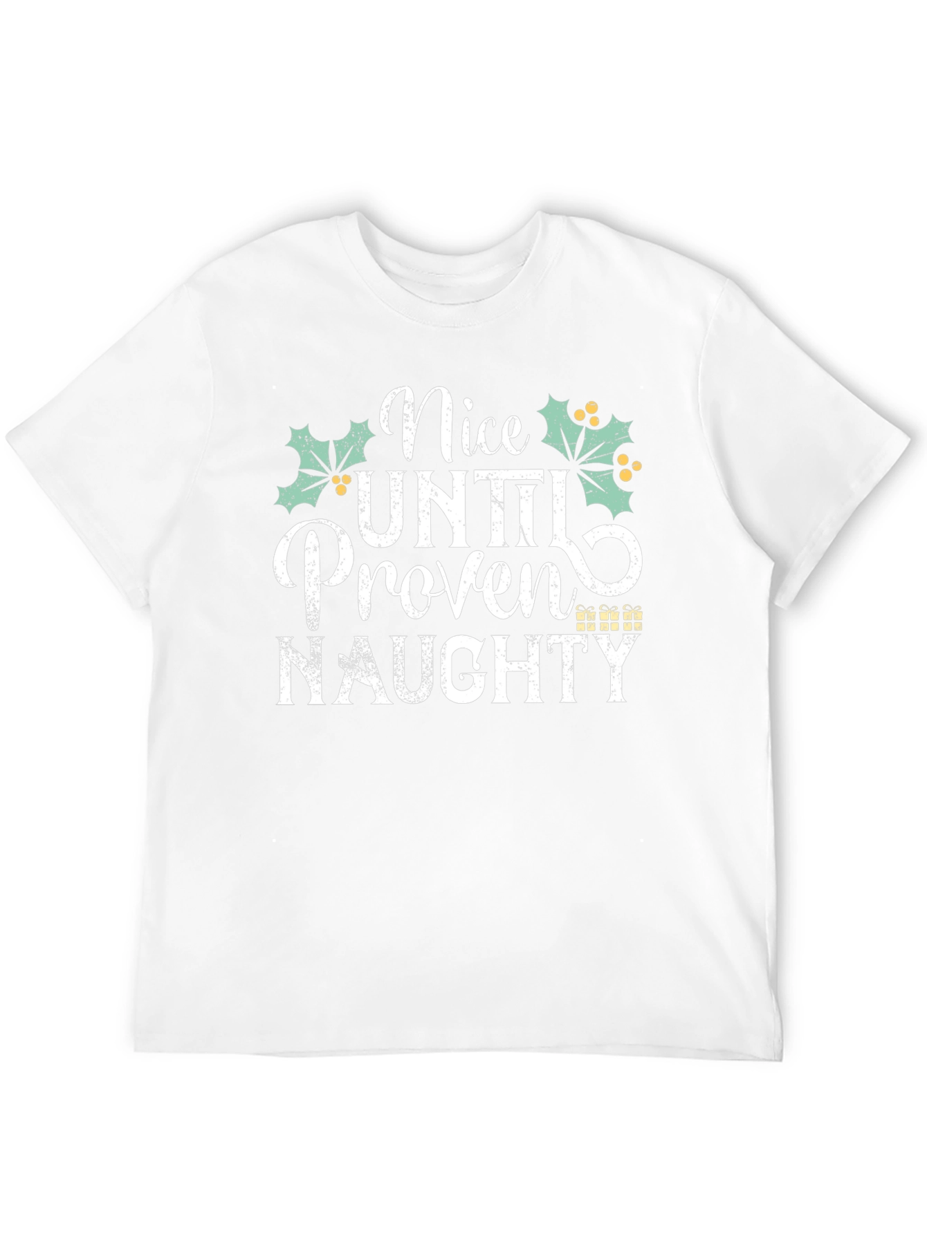 Nice Until Proven Naughty Christmas Holiday T-Shirt