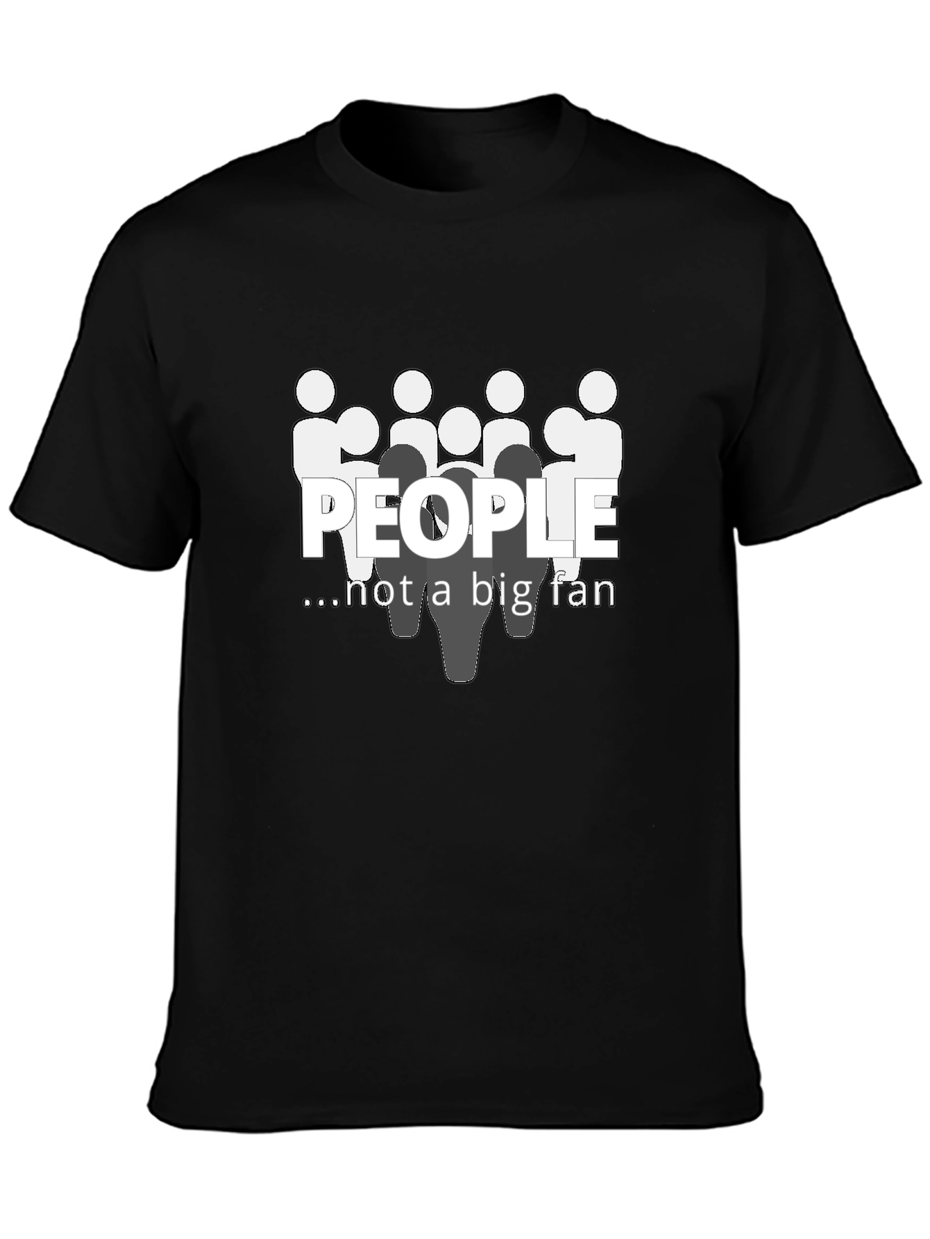 People Not A Big Fan Graphic T-Shirt Black