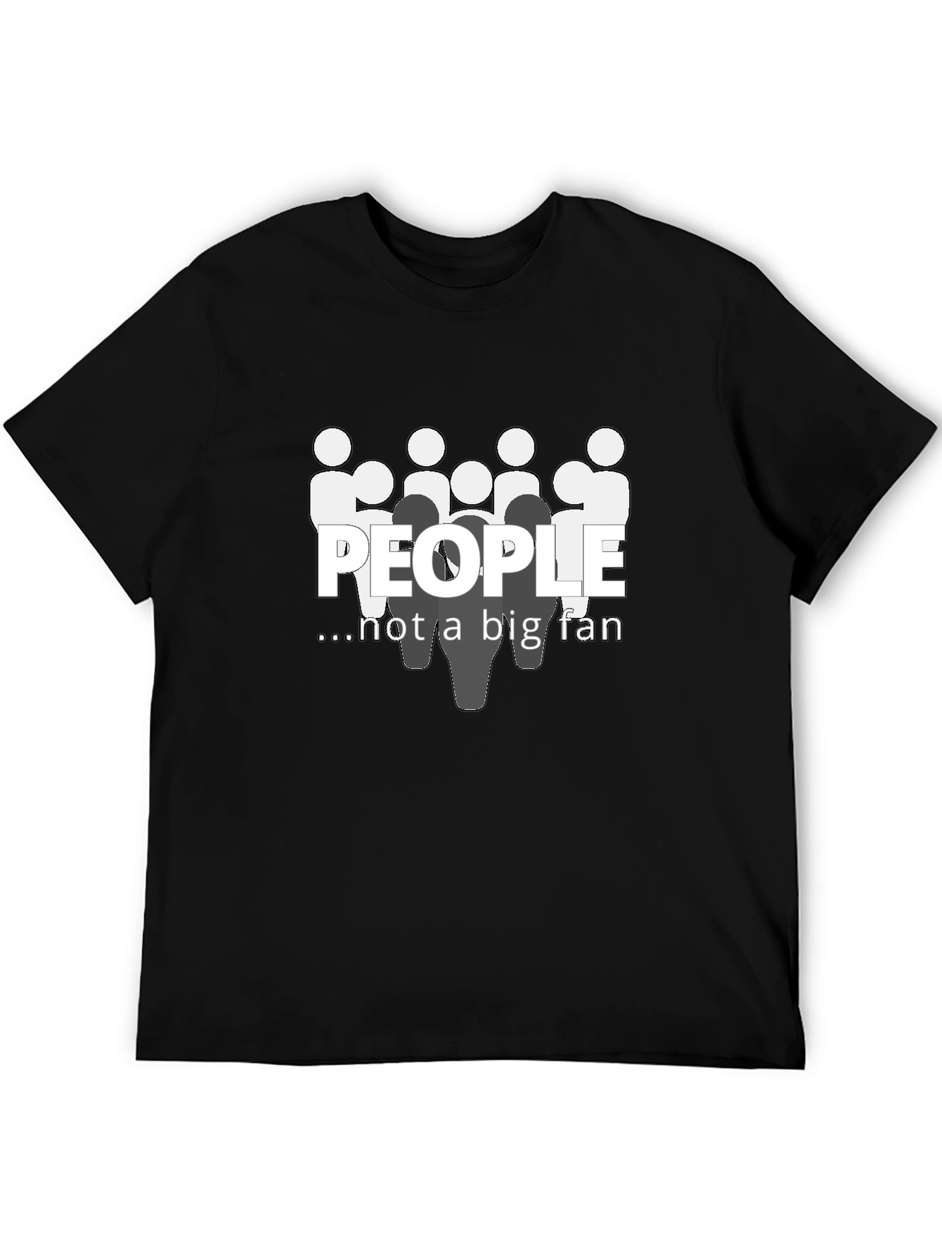 People Not A Big Fan Graphic T-Shirt Black