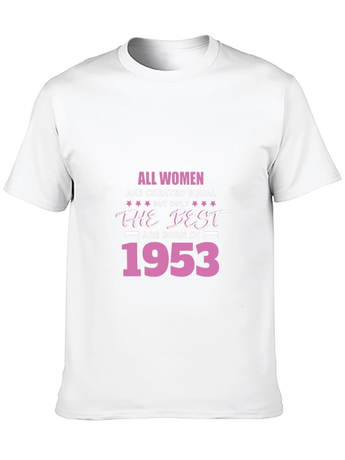 All Women Born in 1953 T-Shirt