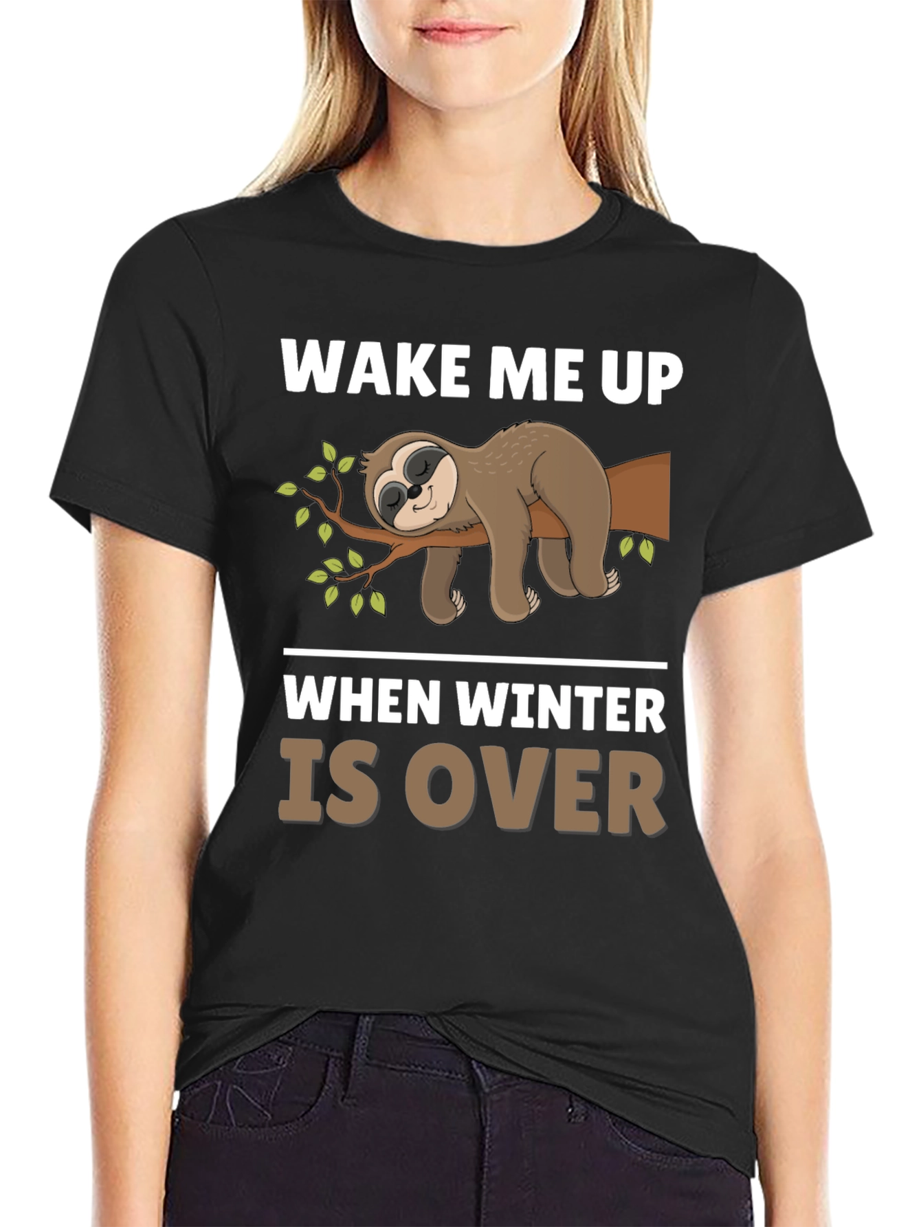 Wake Me Up When Winter Is Over Sloth T-Shirt
