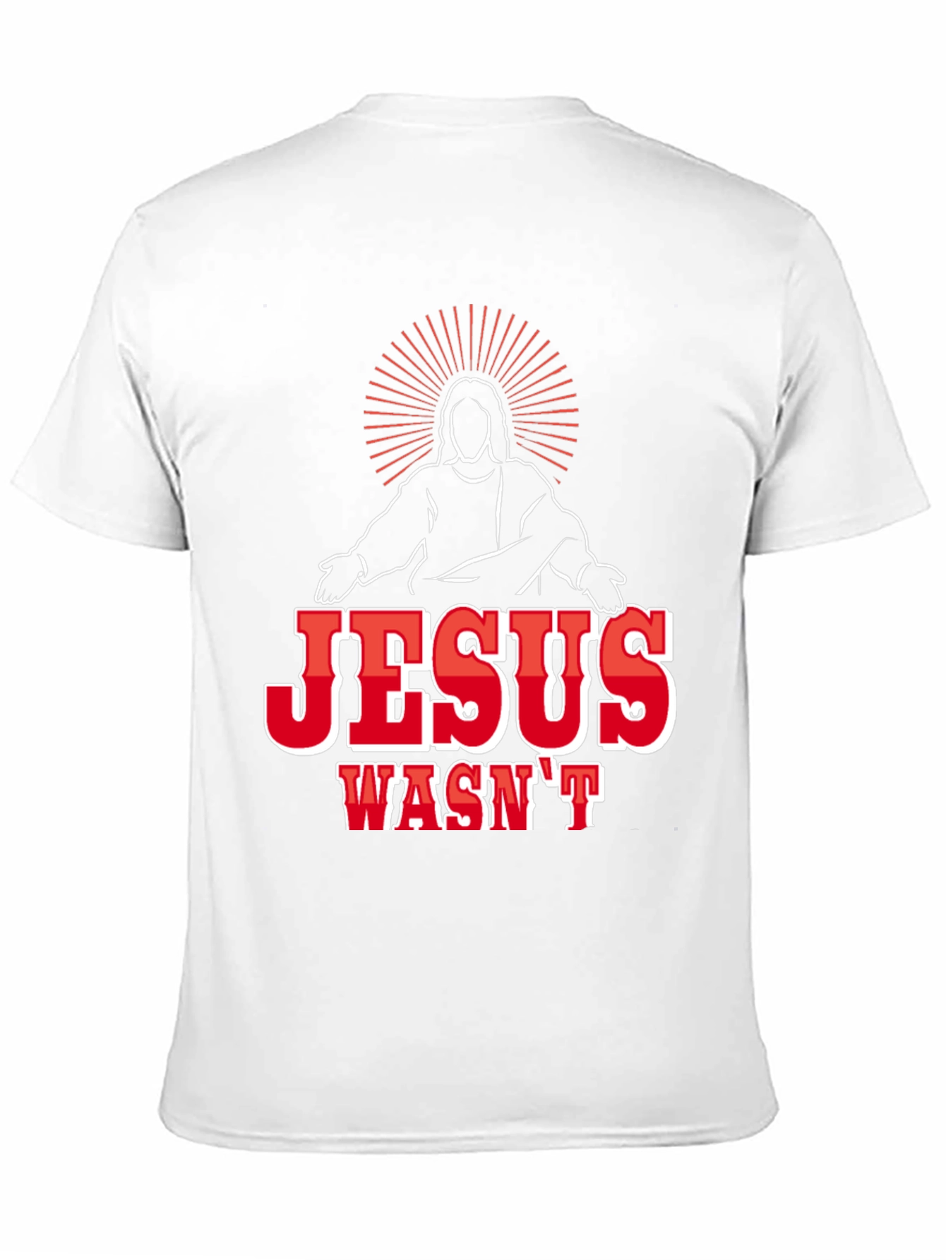 Jesus Wasnt White Funny Graphic T-Shirt