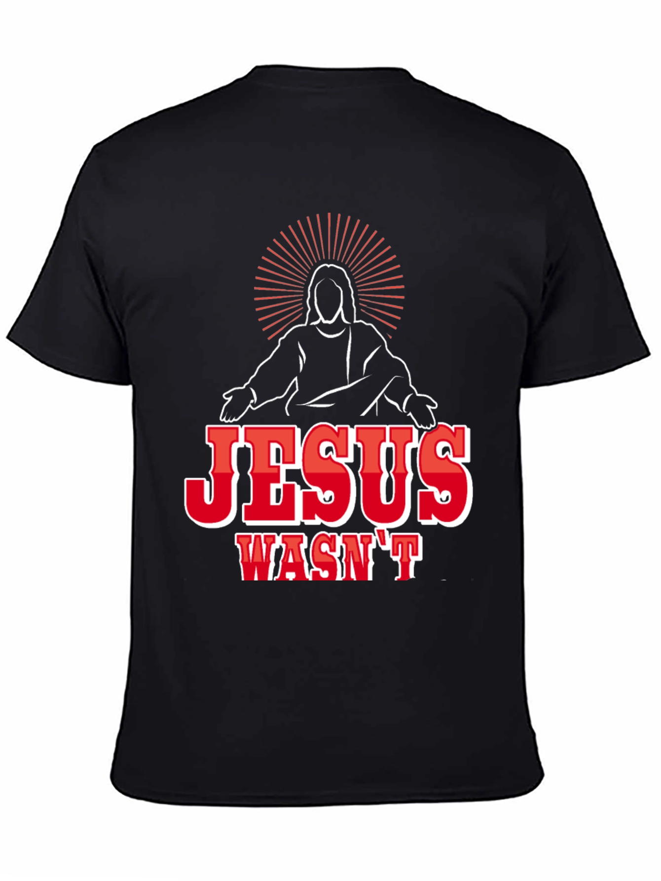 Jesus Wasnt White Funny Graphic T-Shirt
