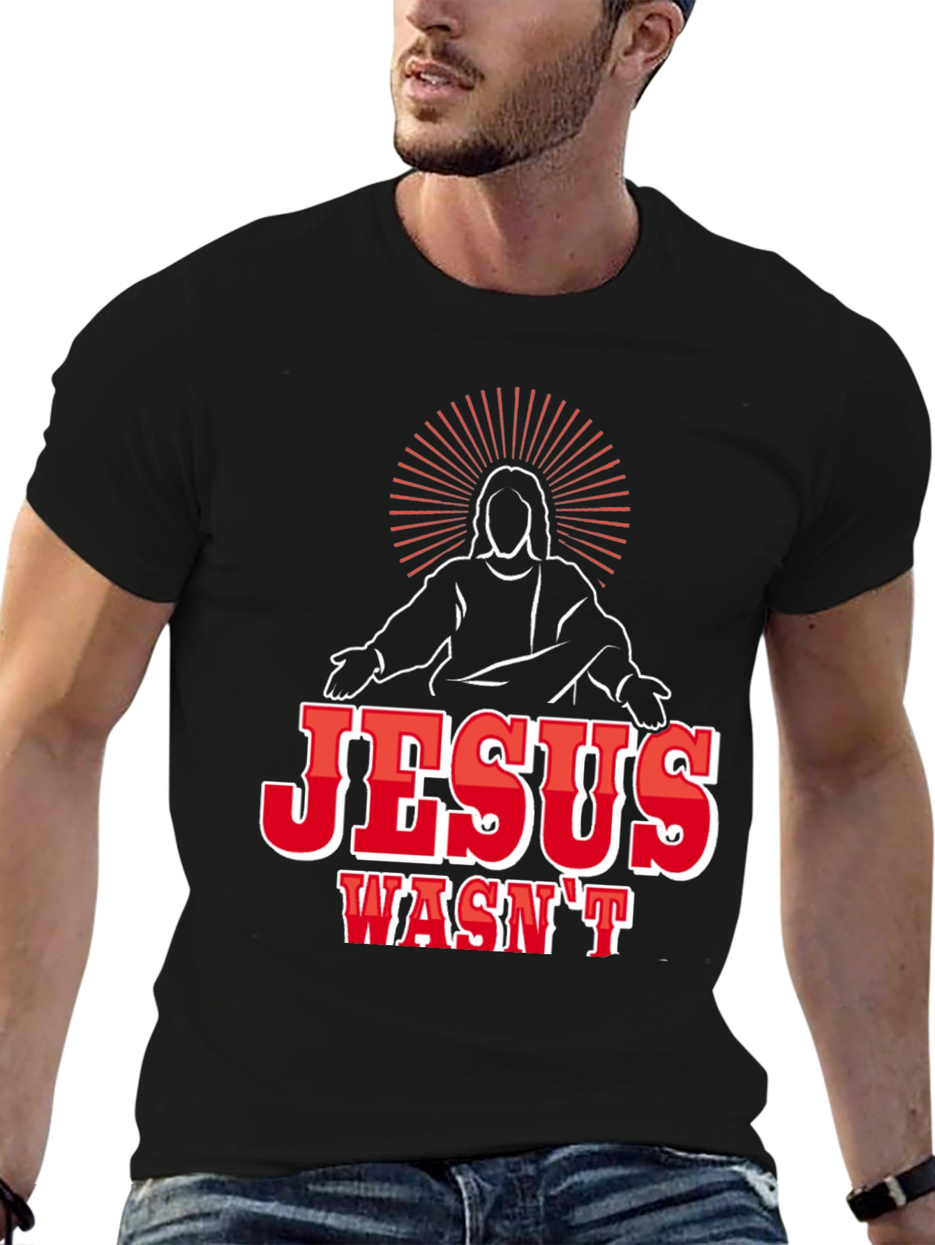 Jesus Wasnt White Funny Graphic T-Shirt