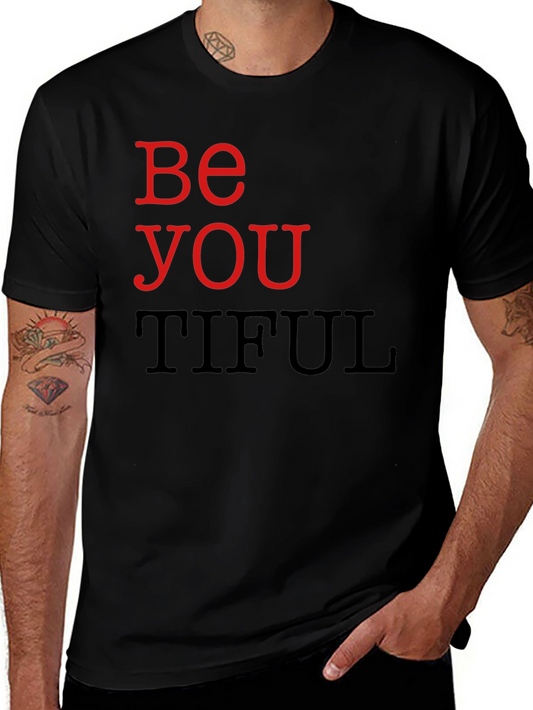 Be You Tiful Graphic T-Shirt