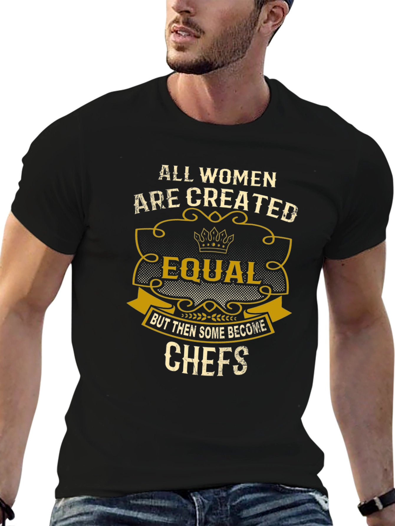 All Women Are Created Equal Chefs T-Shirt