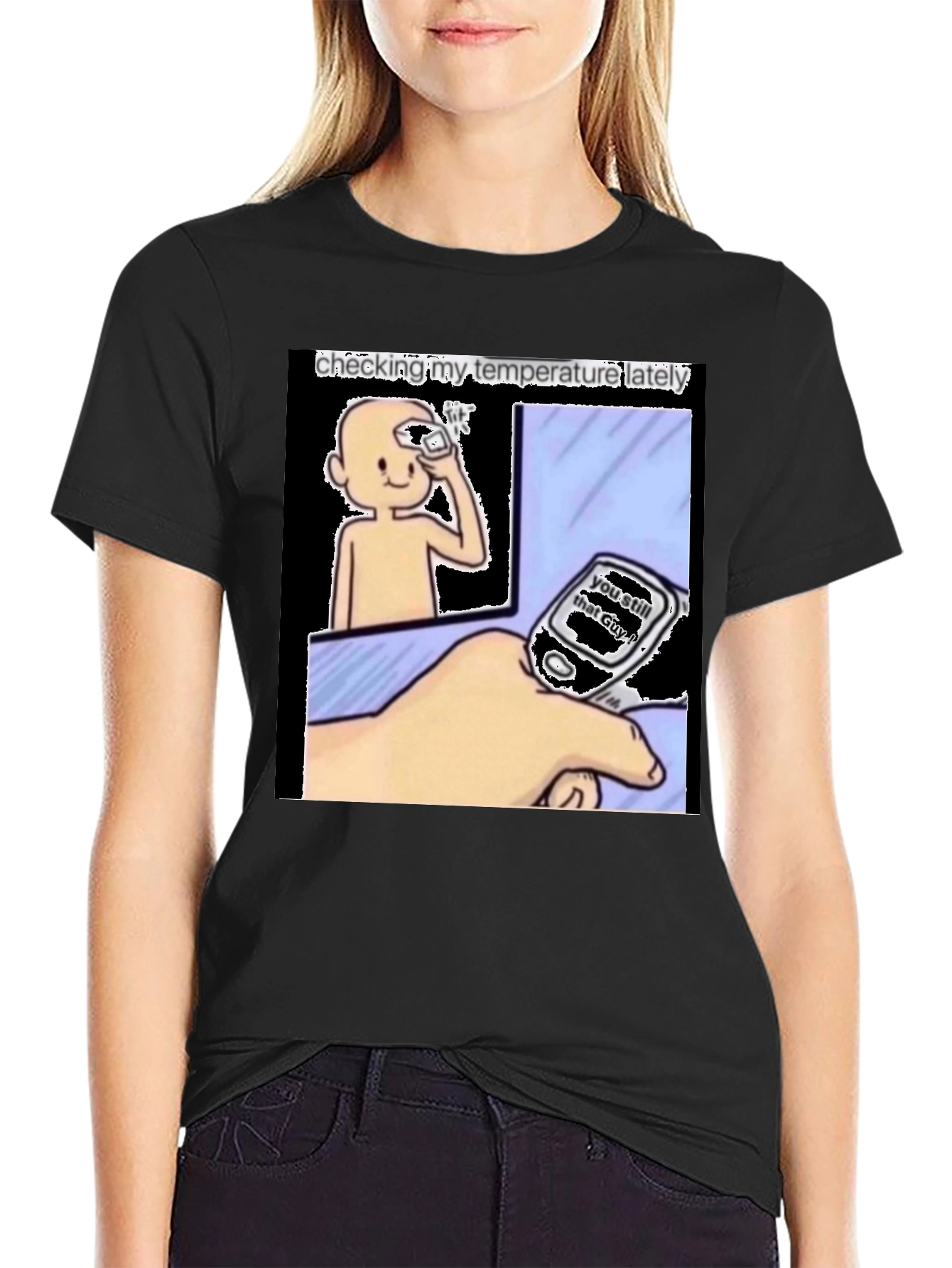 Checking My Temperature Lately T-Shirt