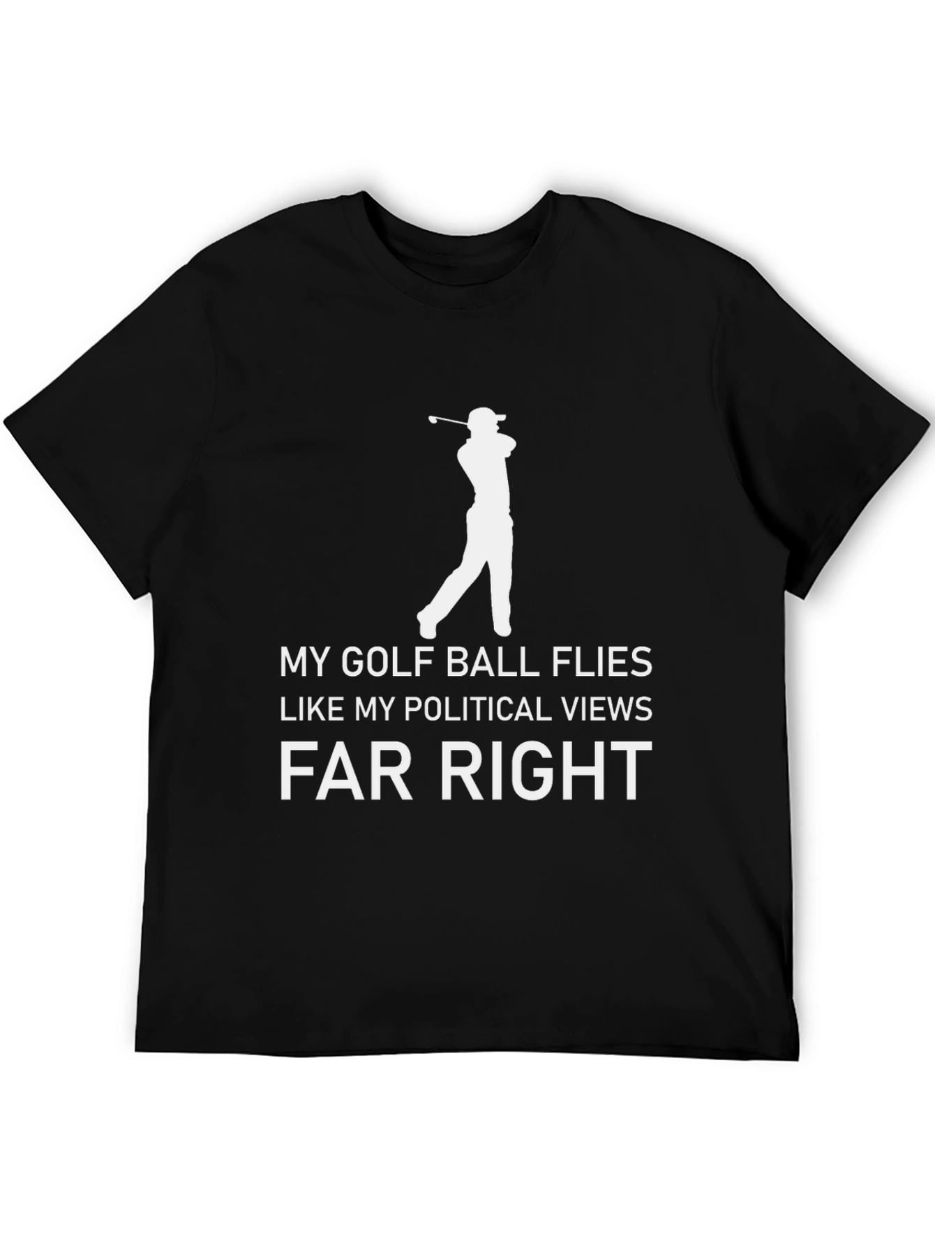 Political Humor Golf T-Shirt - Flies Far Right!