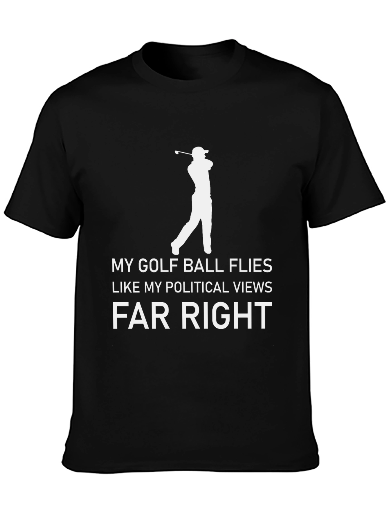 Political Humor Golf T-Shirt - Flies Far Right!