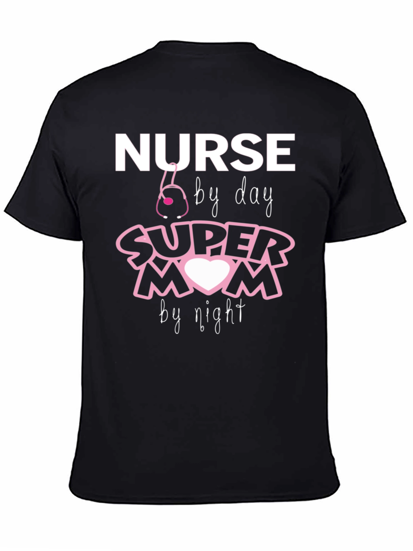 Nurse by Day Super Mom by Night T-Shirt