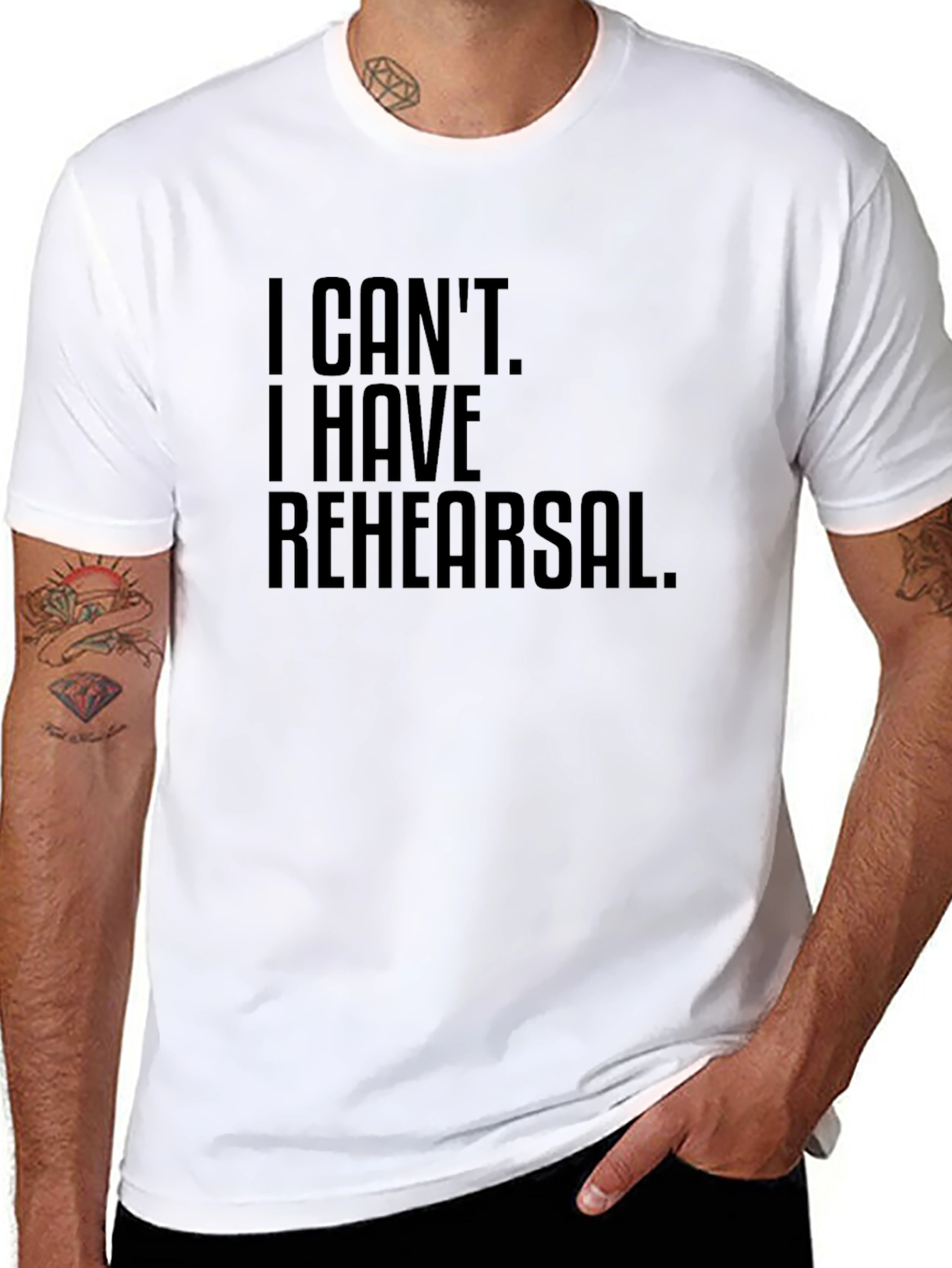 I Cant. I Have Rehearsal. T-Shirt