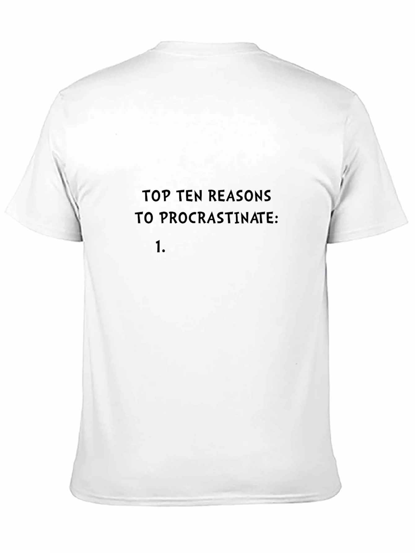 Procrastination Reasons Black Tee