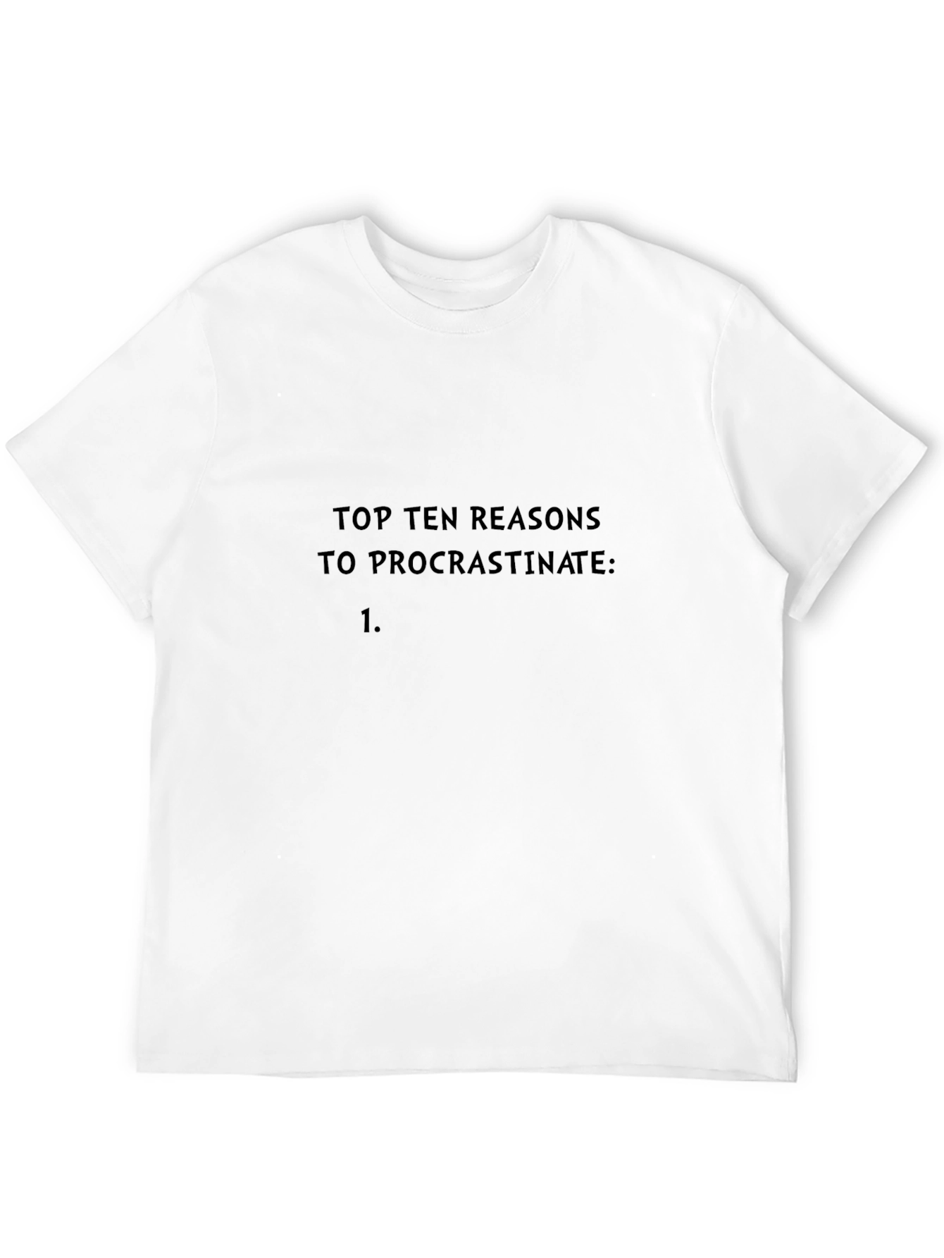 Procrastination Reasons Black Tee