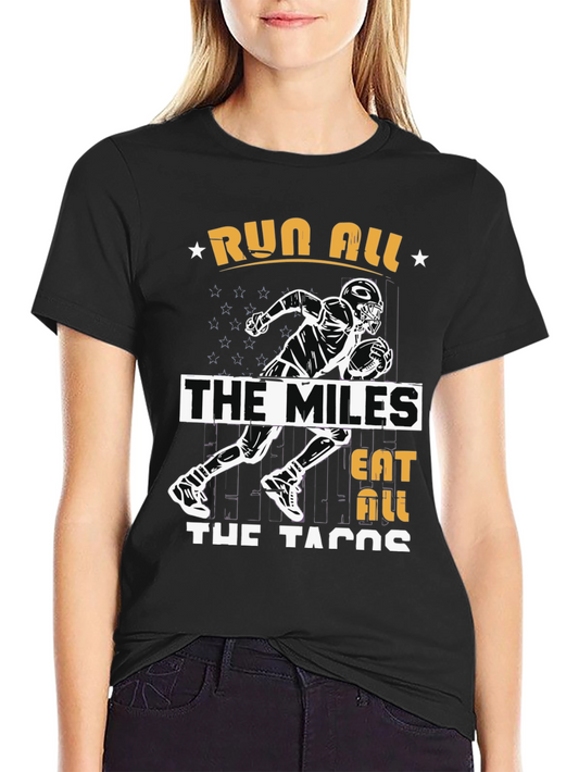 Run All The Miles Eat All The Tacos Graphic T-Shirt