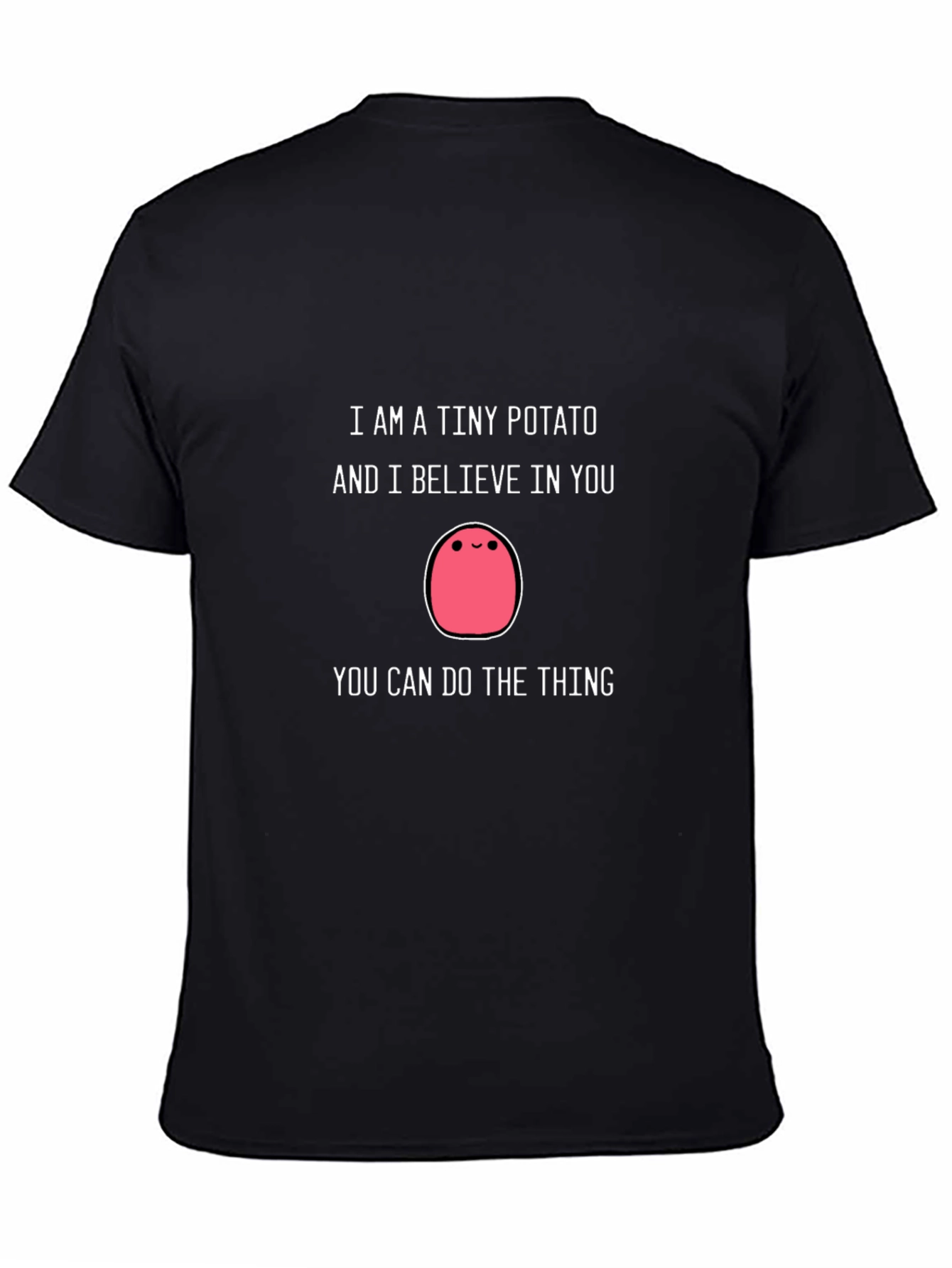 Tiny Potato Motivational T-Shirt - Believe in Yourself