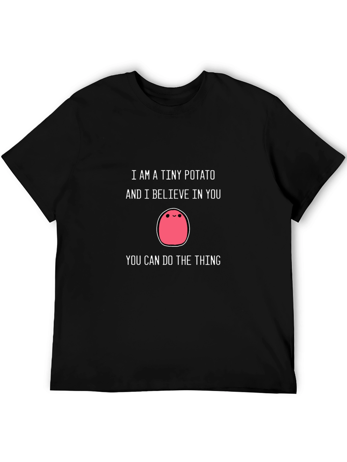Tiny Potato Motivational T-Shirt - Believe in Yourself