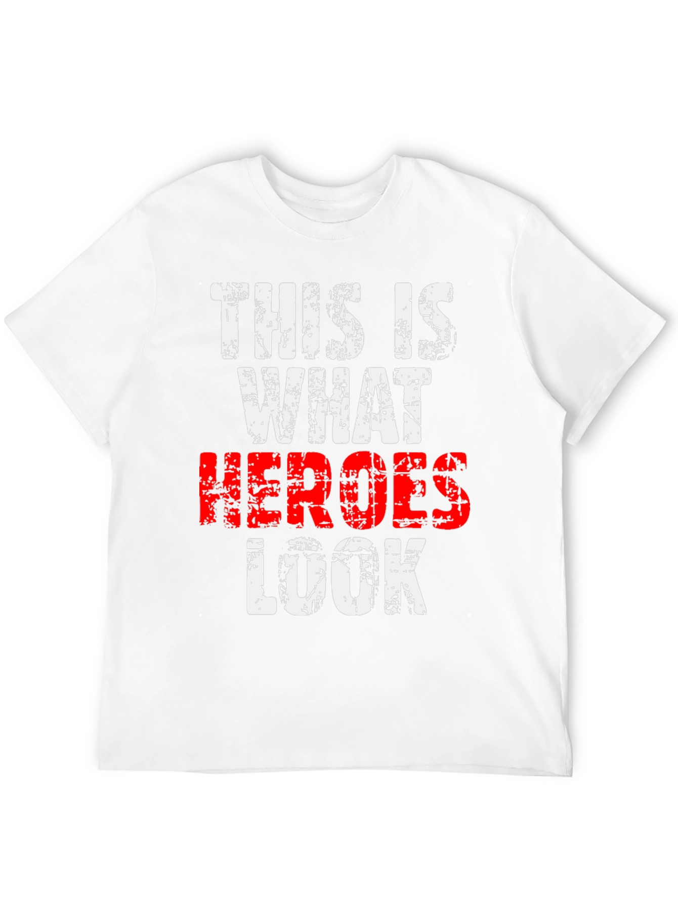 This Is What Heroes Look Like T-Shirt