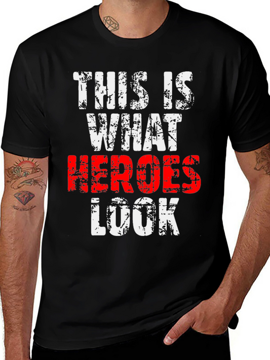This Is What Heroes Look Like T-Shirt