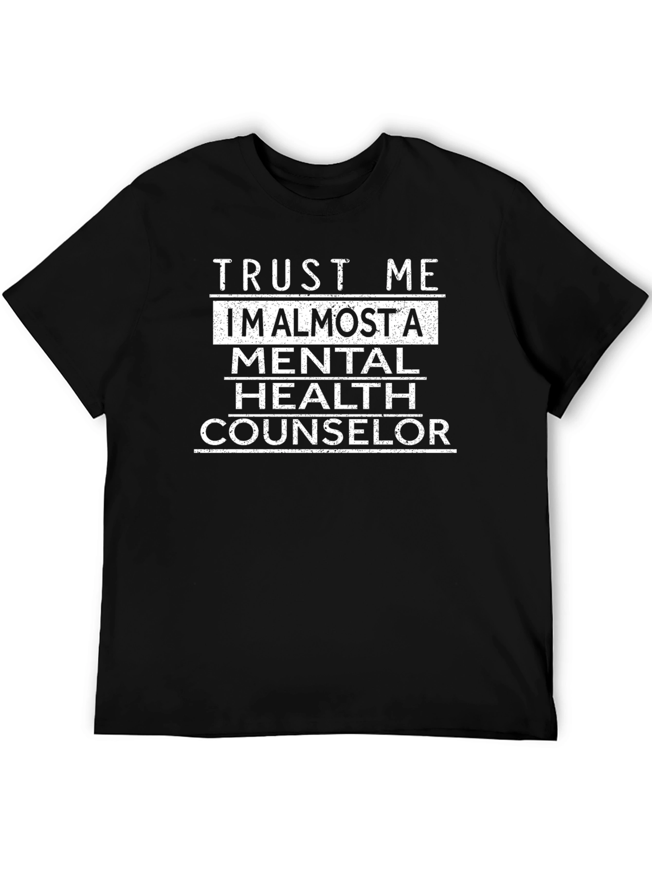 Trust Me Mental Health Counselor Black T-Shirt