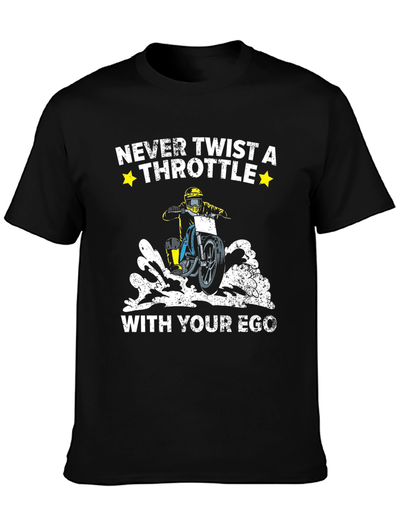Never Twist a Throttle With Your Ego Black T-Shirt
