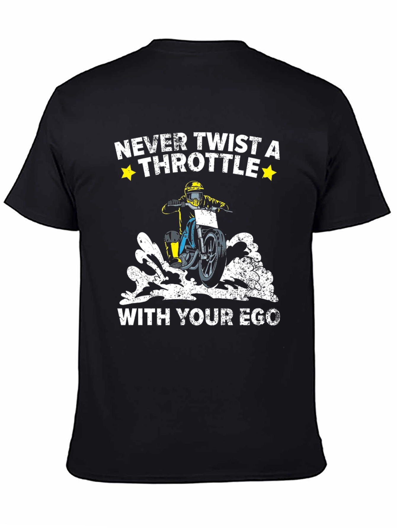 Never Twist a Throttle With Your Ego Black T-Shirt