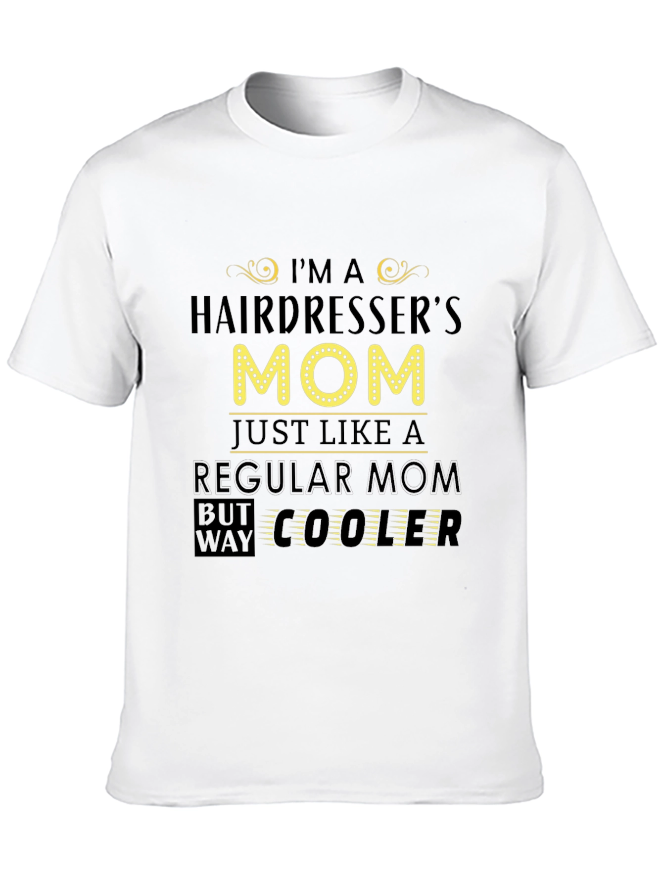 Hairdressers Mom T-Shirt - Cool Mom Tee