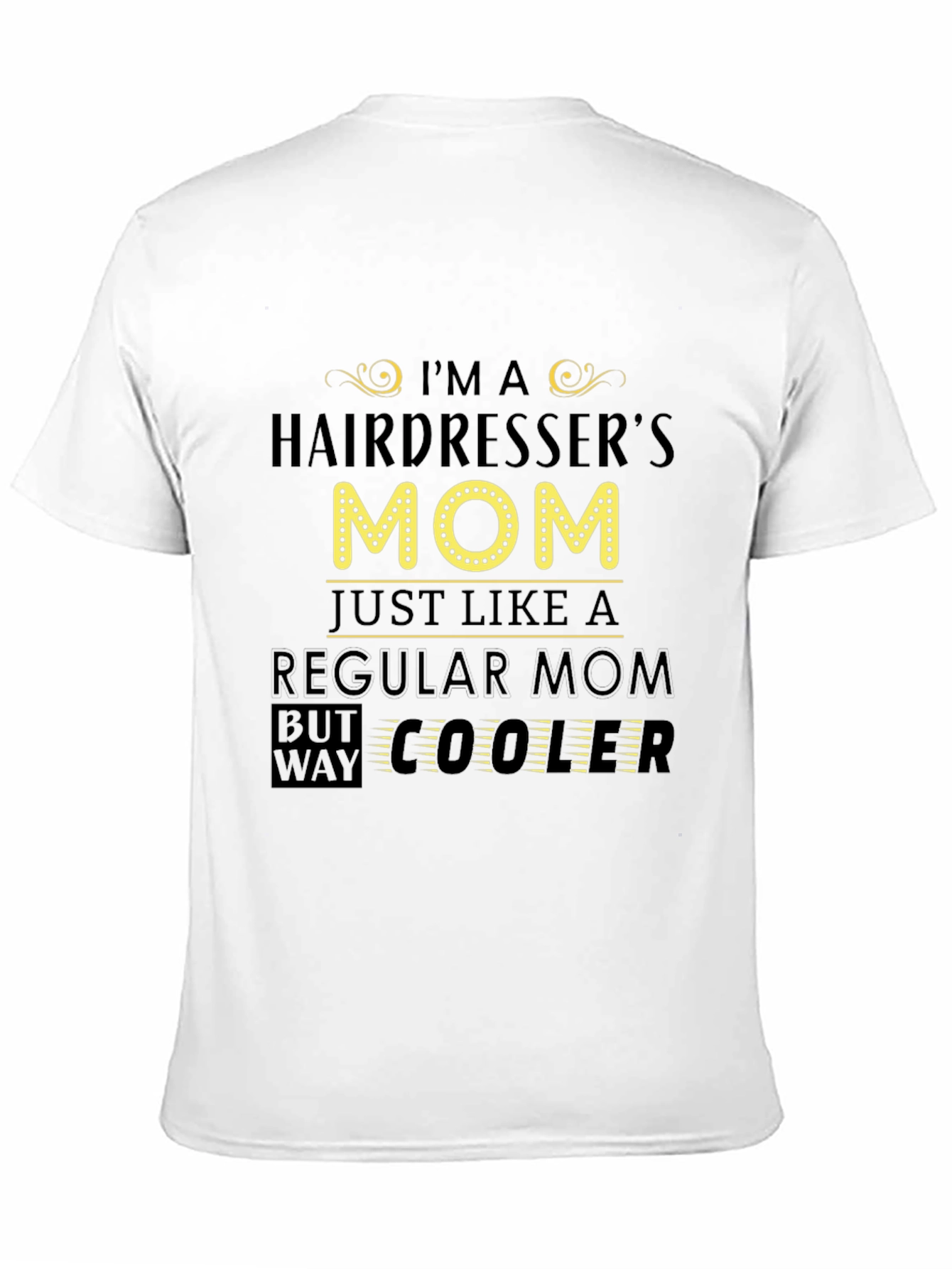 Hairdressers Mom T-Shirt - Cool Mom Tee