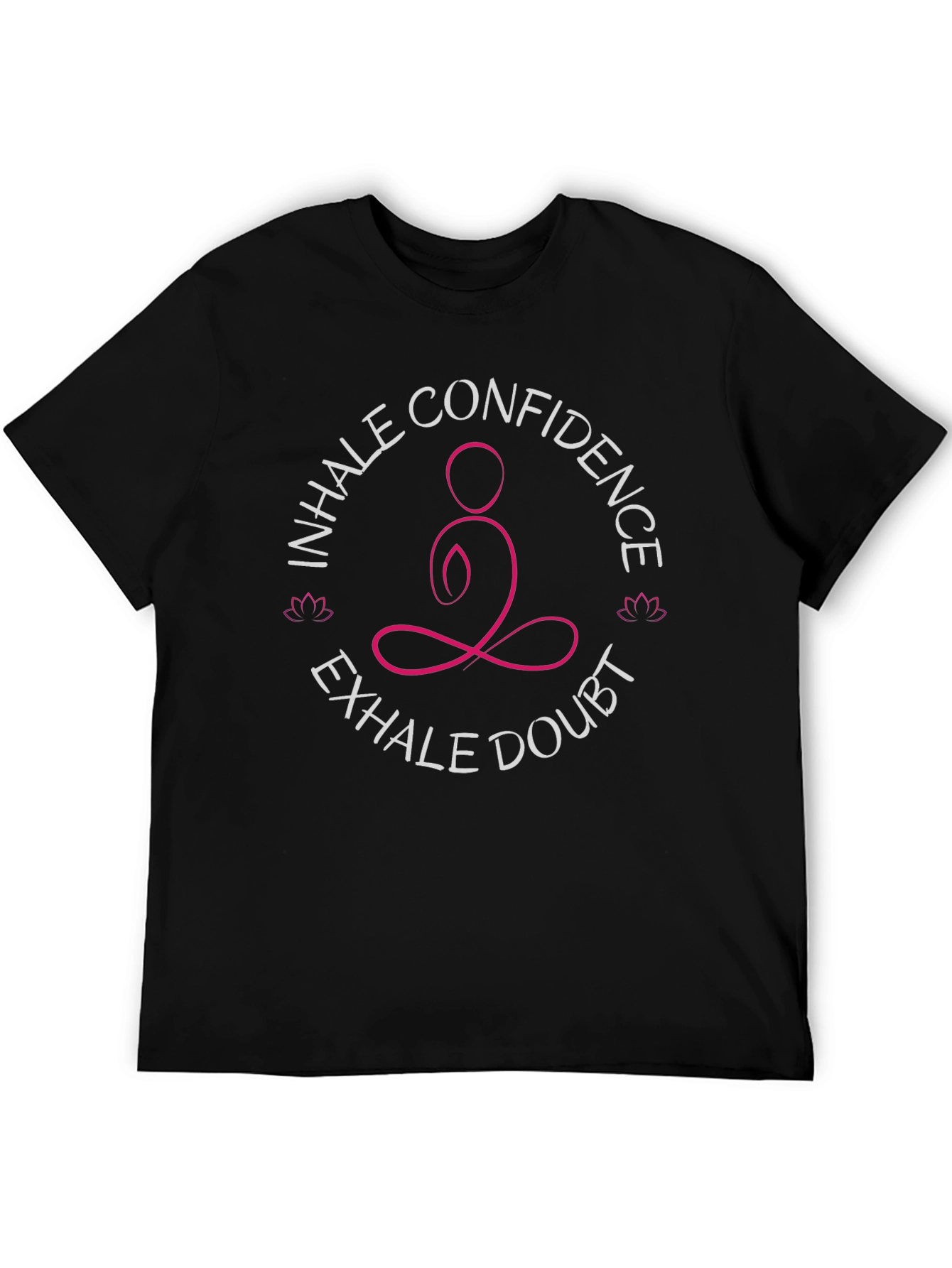 Inhale Confidence Exhale Doubt Black T-Shirt