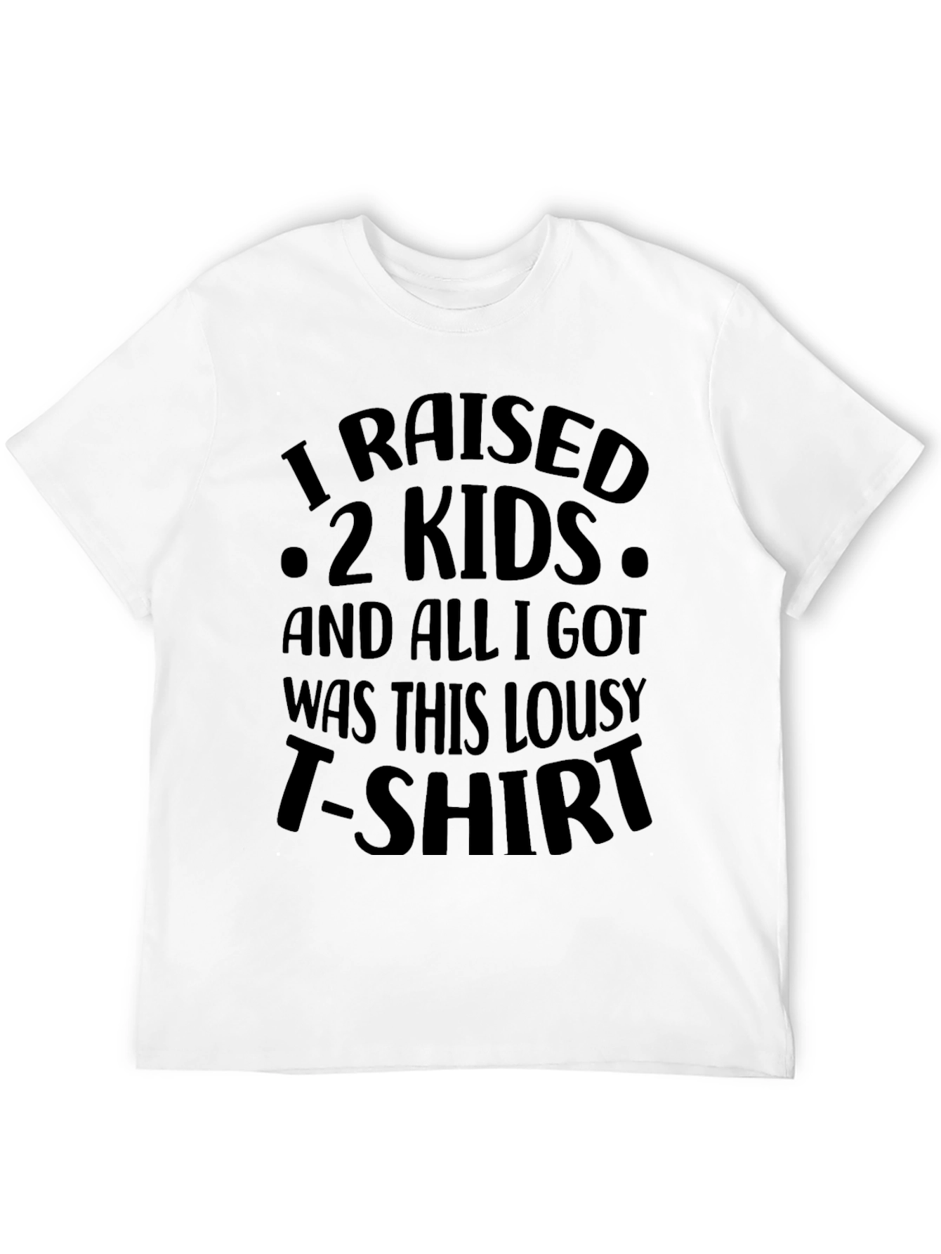 I Raised 2 Kids Graphic Tee