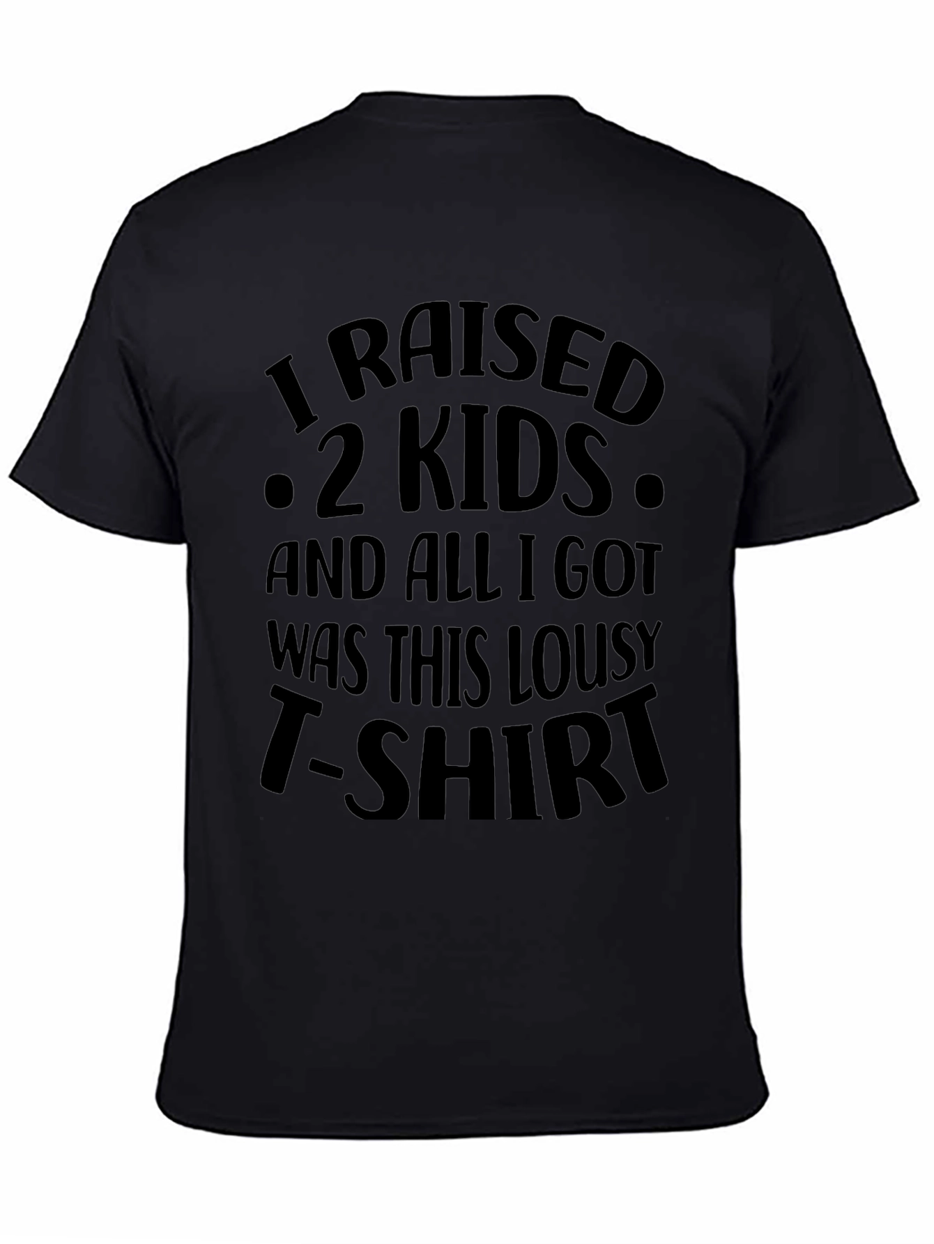 I Raised 2 Kids Graphic Tee