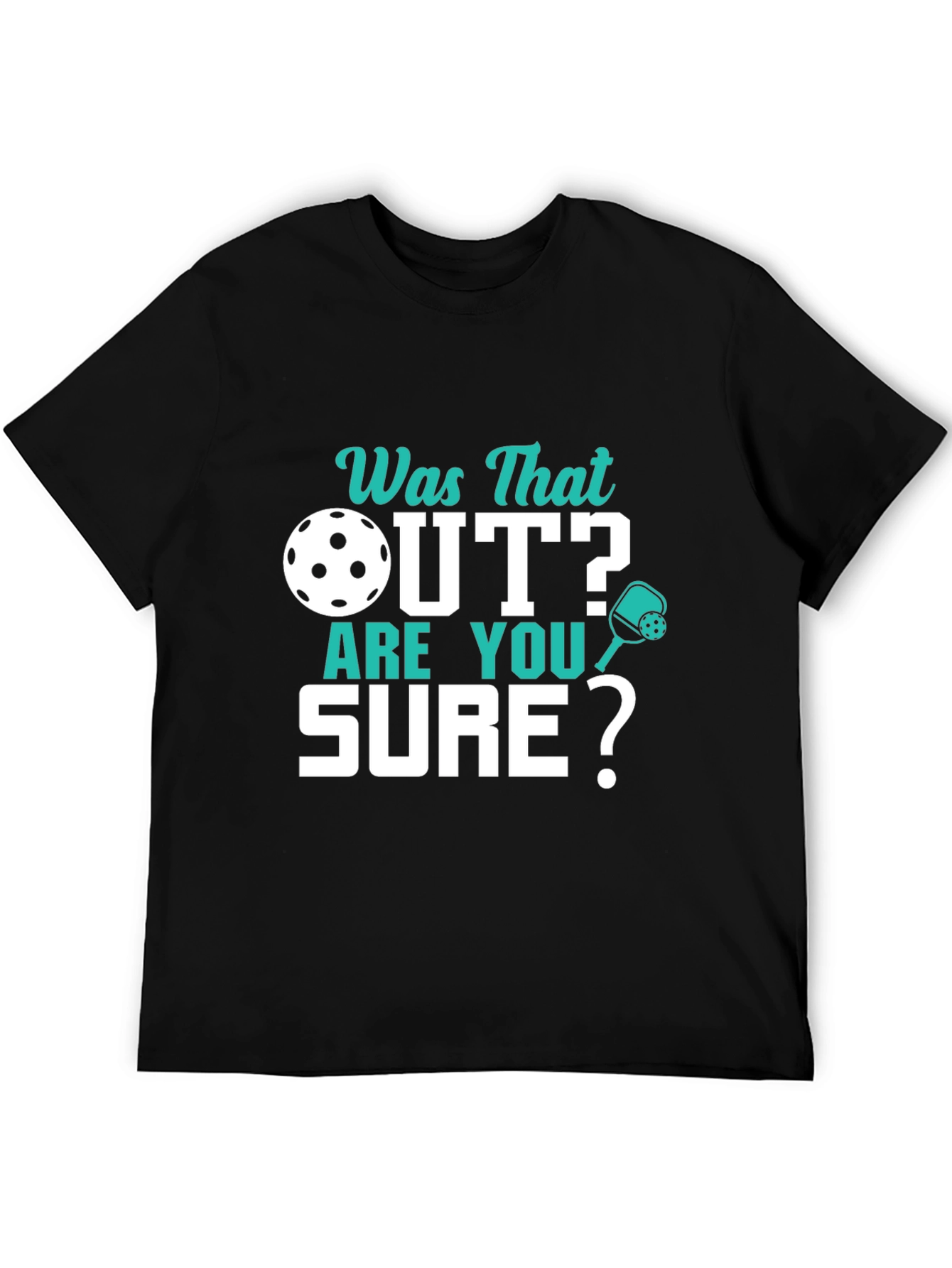 Pickleball T-Shirt - Was That Out? Funny Pickleball Tee