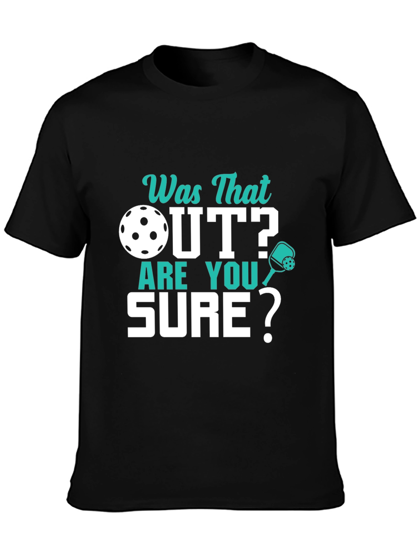 Pickleball T-Shirt - Was That Out? Funny Pickleball Tee