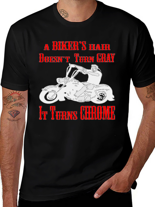Bikers Hair Turns Chrome Graphic Tee - Motorcycle Lover Shirt