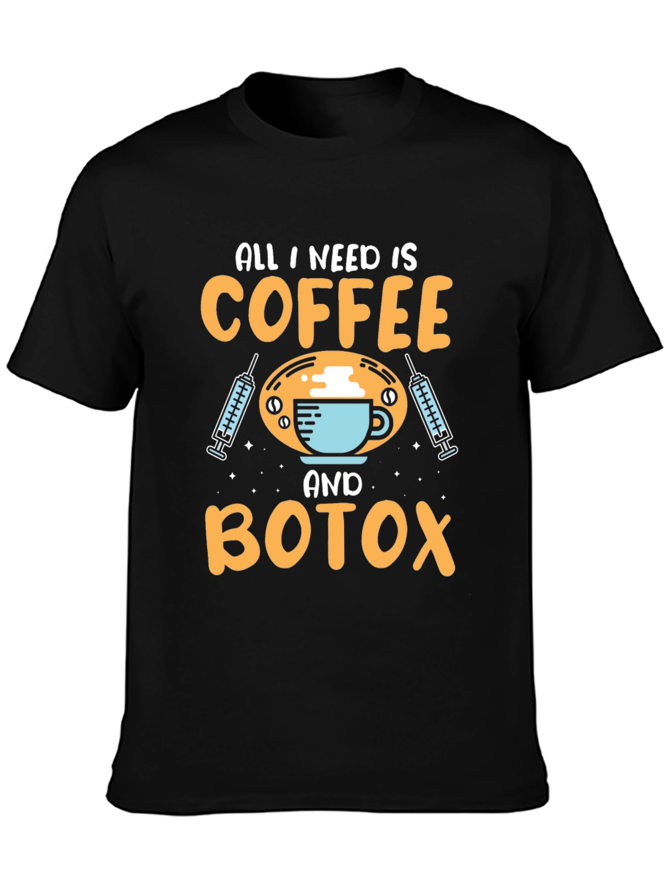 Coffee and Botox Graphic T-Shirt