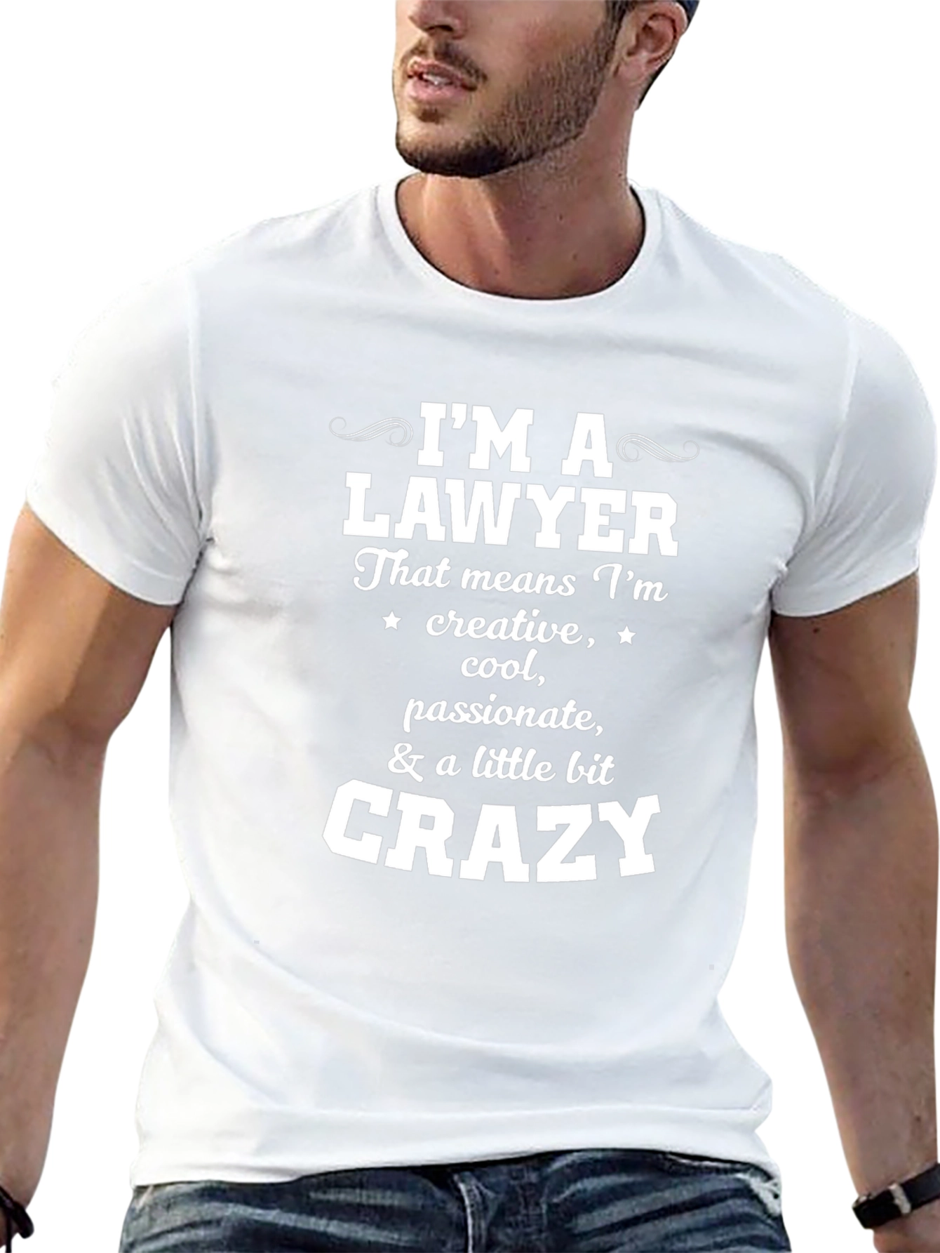 Lawyer T-Shirt - Creative Cool Passionate & Crazy