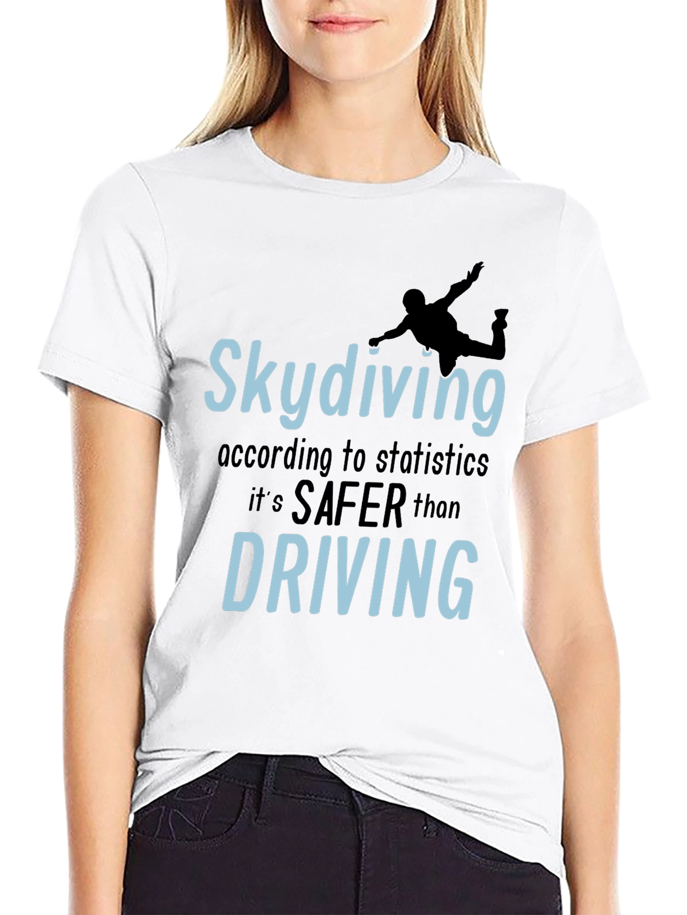 Skydiving Safer Than Driving T-Shirt