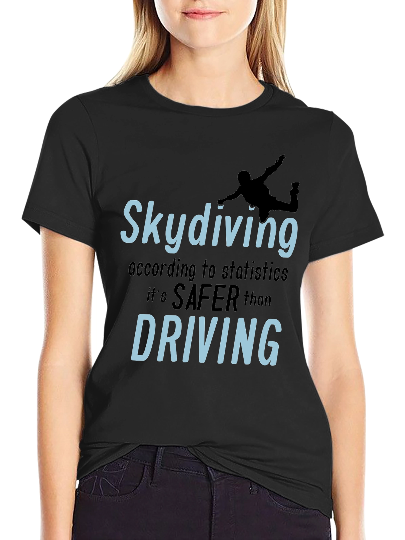 Skydiving Safer Than Driving T-Shirt