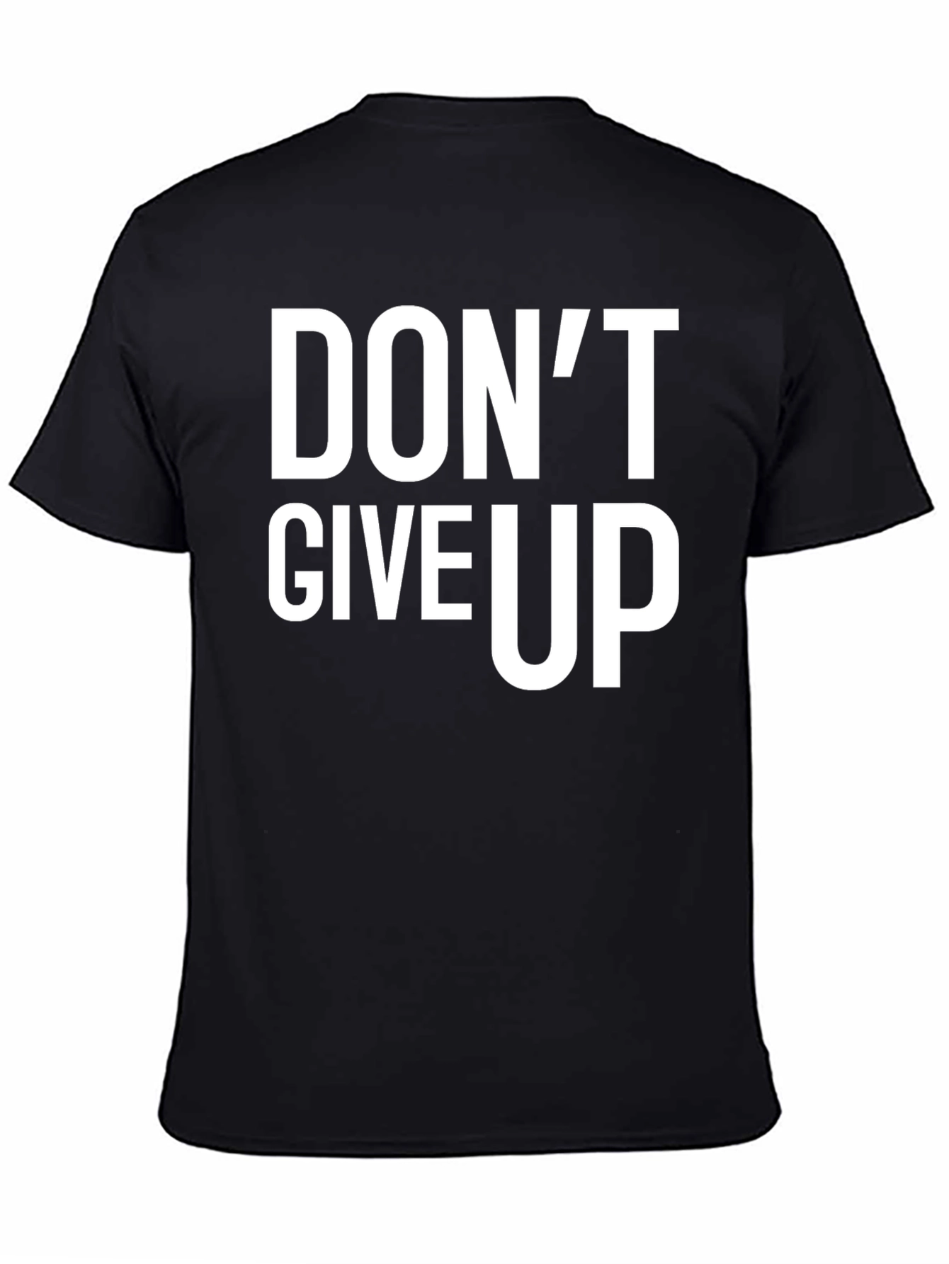 Dont Give Up Graphic Tee - Motivational Black T-Shirt