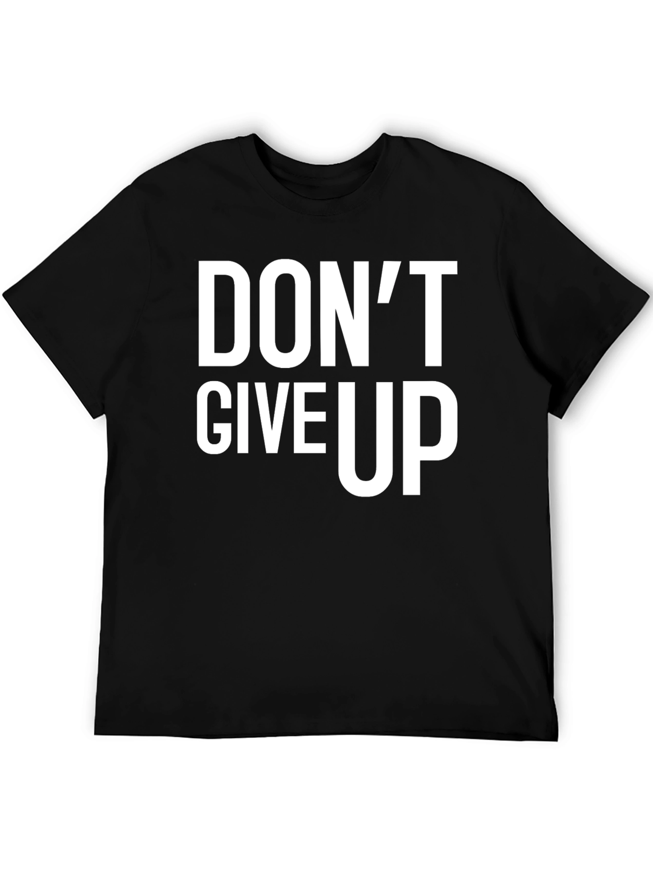 Dont Give Up Graphic Tee - Motivational Black T-Shirt