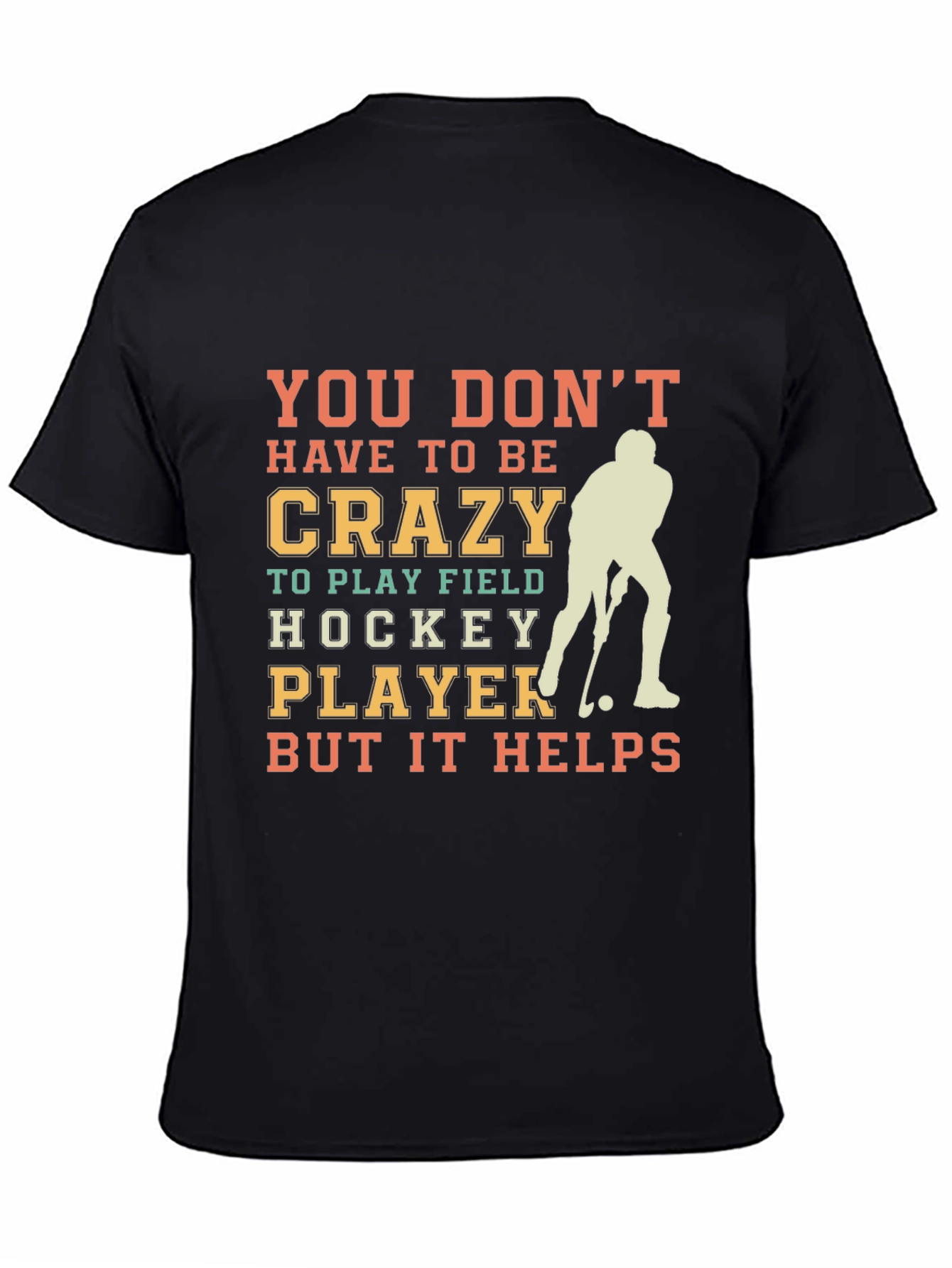 Crazy Field Hockey Player T-Shirt