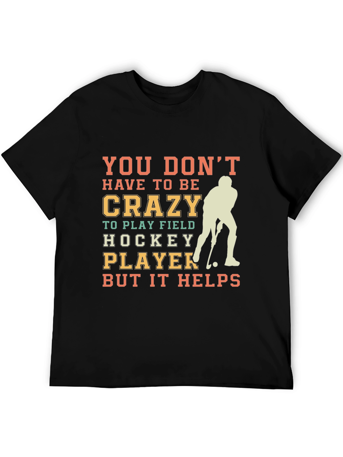 Crazy Field Hockey Player T-Shirt