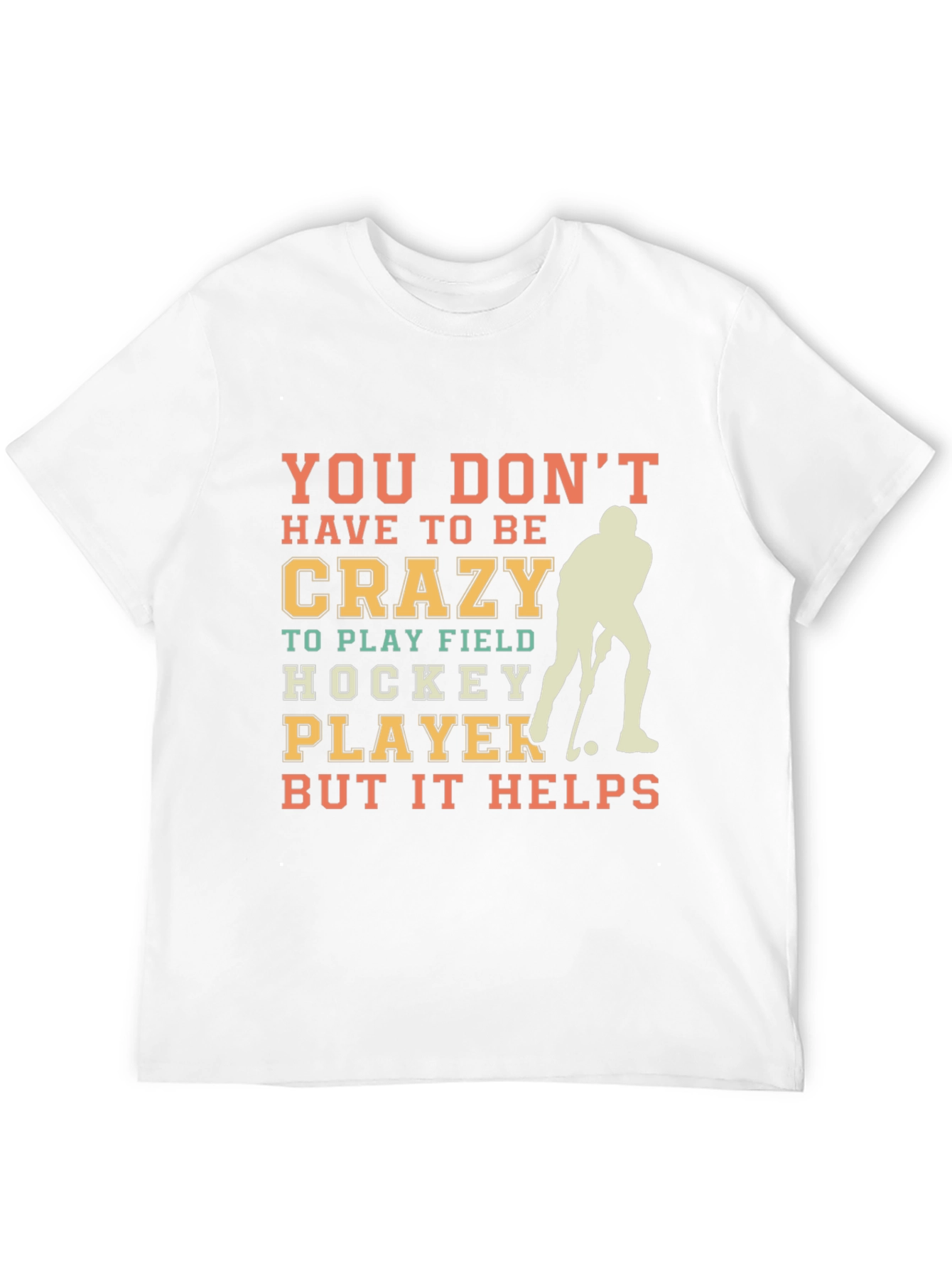 Crazy Field Hockey Player T-Shirt
