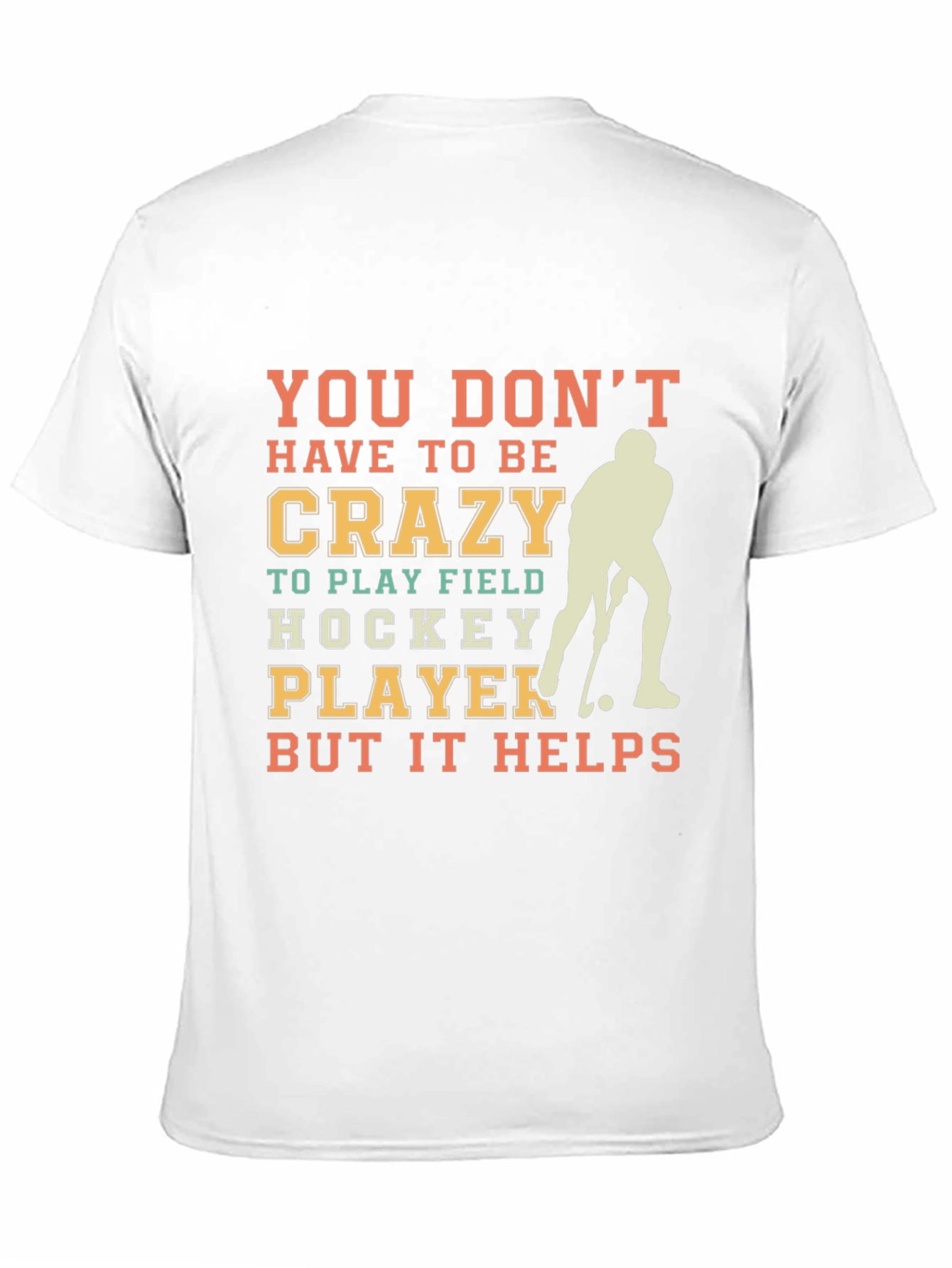 Crazy Field Hockey Player T-Shirt
