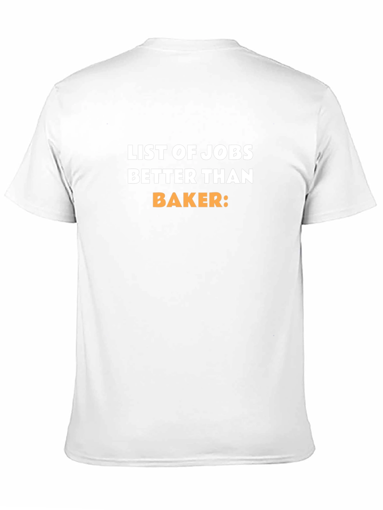 Jobs Better Than Baker Black T-Shirt