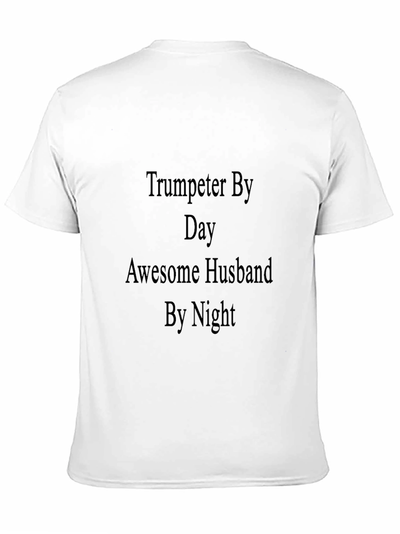 Trumpeter Husband T-Shirt - Funny Musician Gift